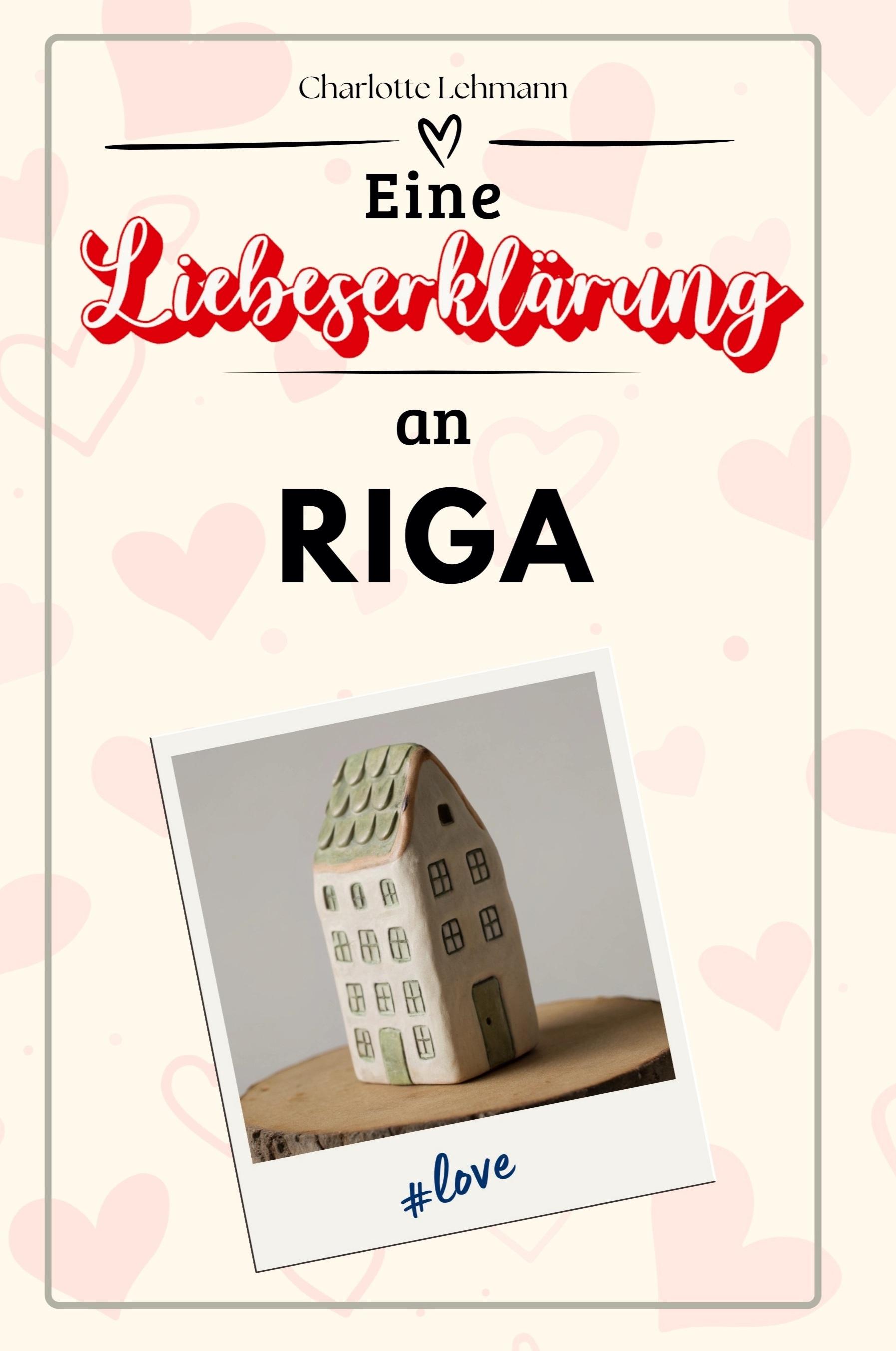 Vorderes Coverbild Eine Liebeserklärung an Riga