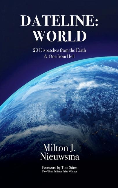 Vorderes Coverbild Dateline World-20 Dispatches from the Earth & One from Hell
