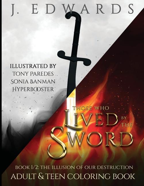 Vorderes Coverbild Those Who Lived by the Sword Book 1/2 the Illusion of Our Destruction Adult & Teen Coloring Book