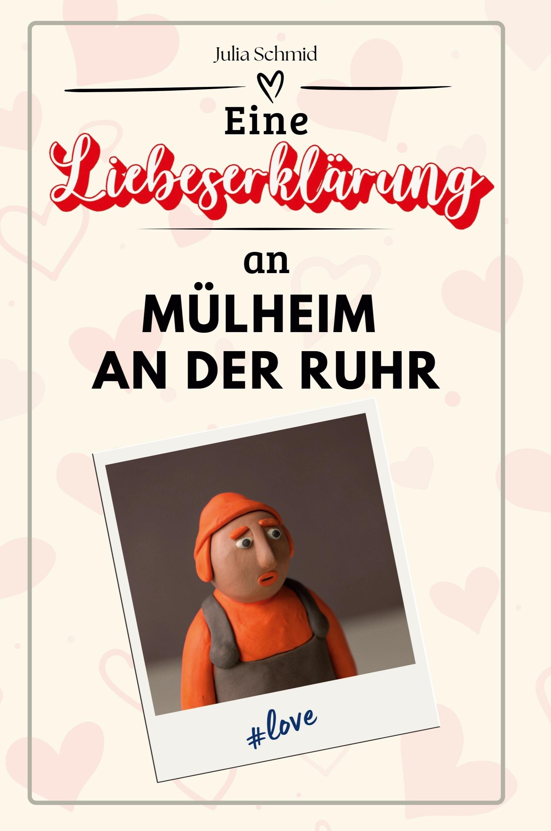 Vorderes Coverbild Eine Liebeserklärung an Mülheim an der Ruhr