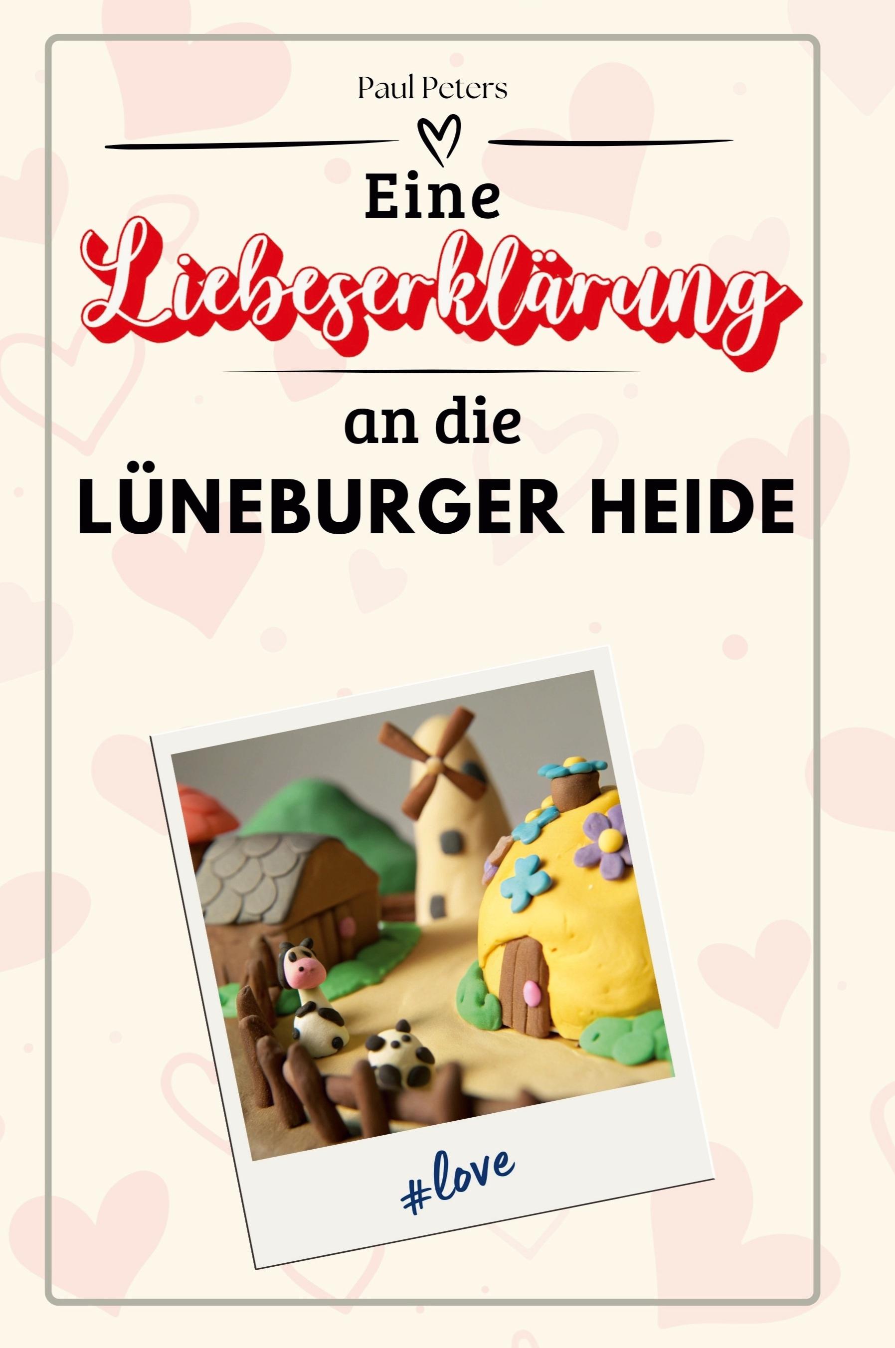 Vorderes Coverbild Eine Liebeserklärung an die Lüneburger Heide