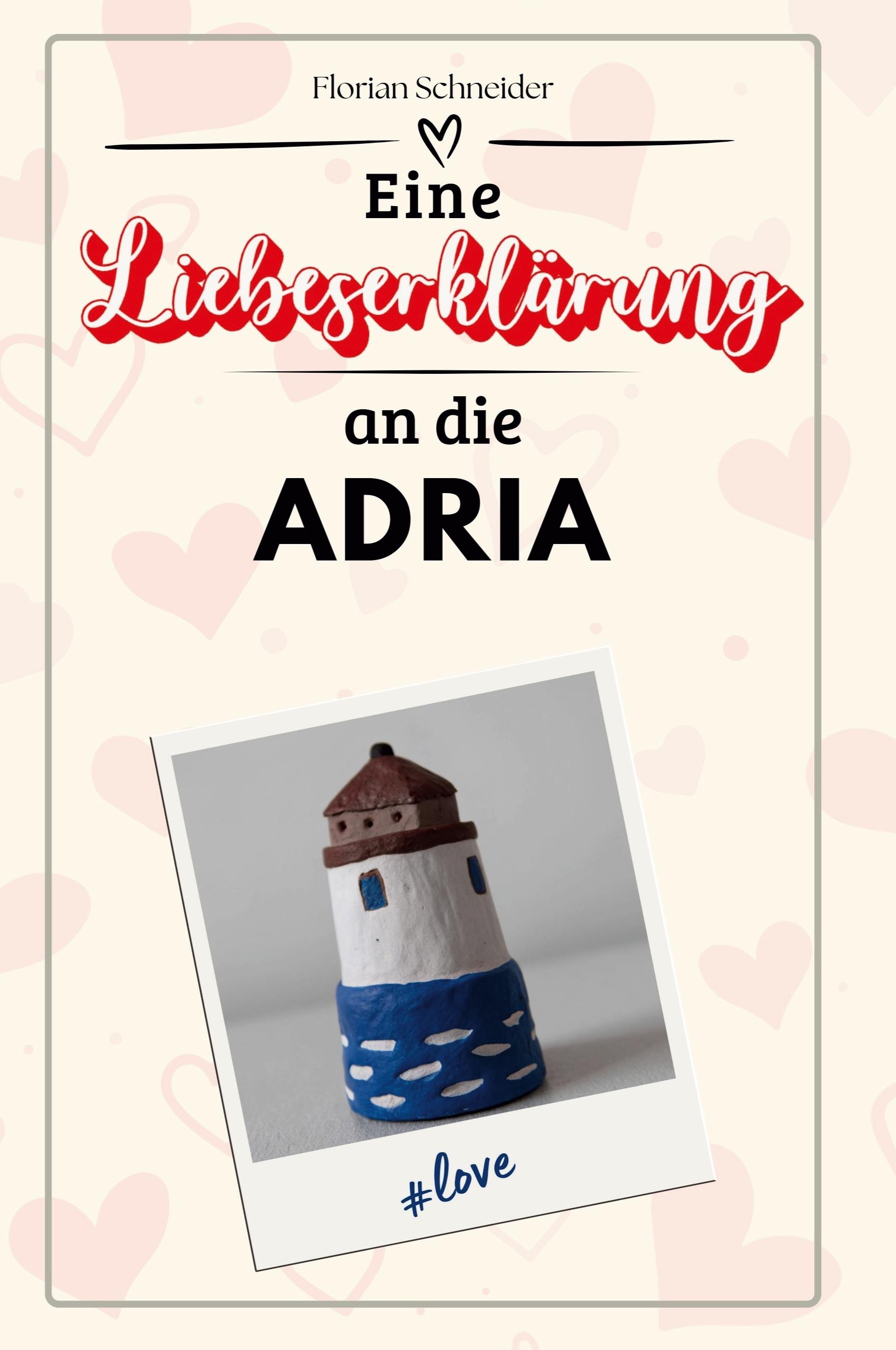 Vorderes Coverbild Eine Liebeserklärung an die Adria