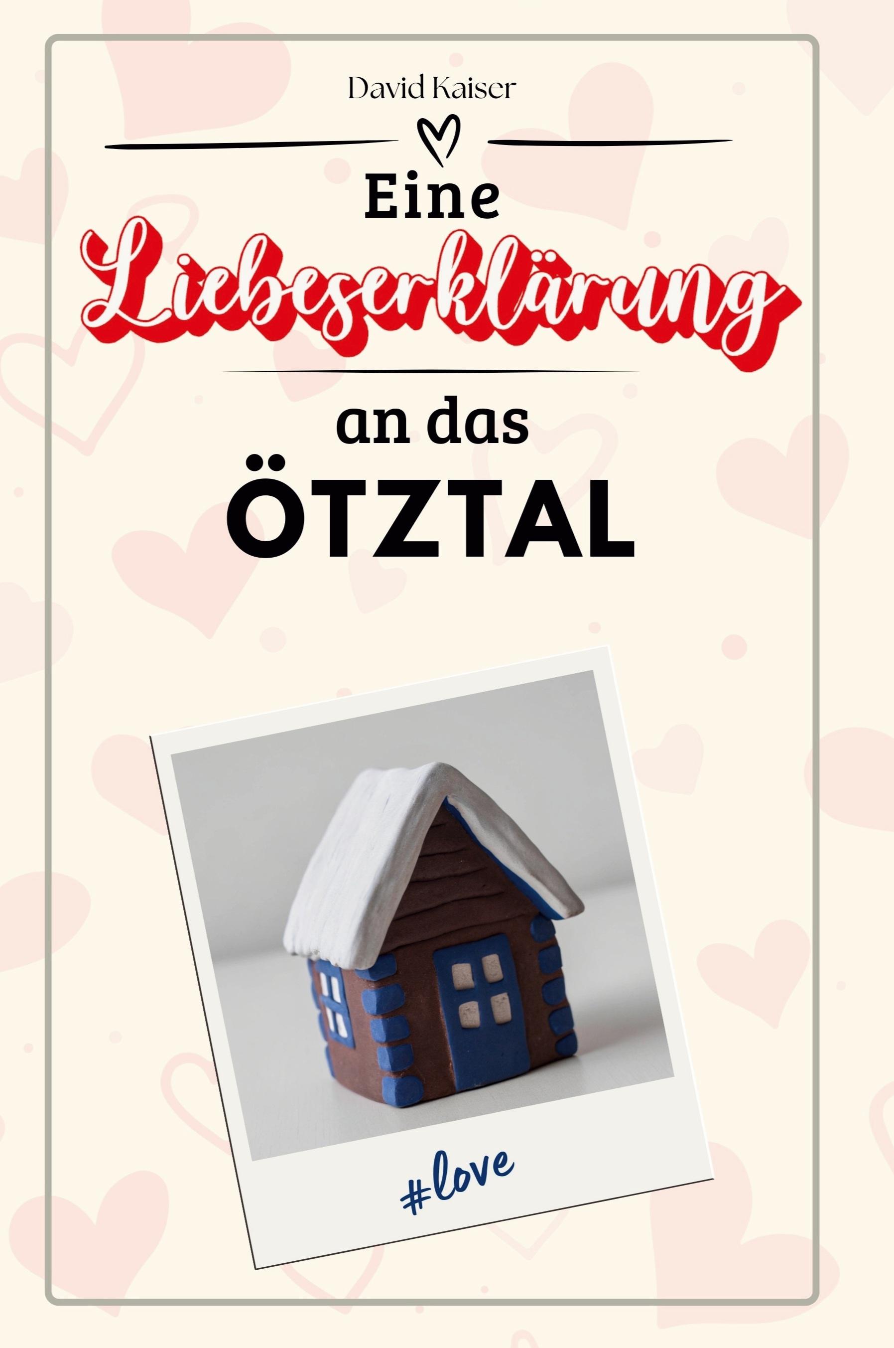 Vorderes Coverbild Eine Liebeserklärung an das Ötztal