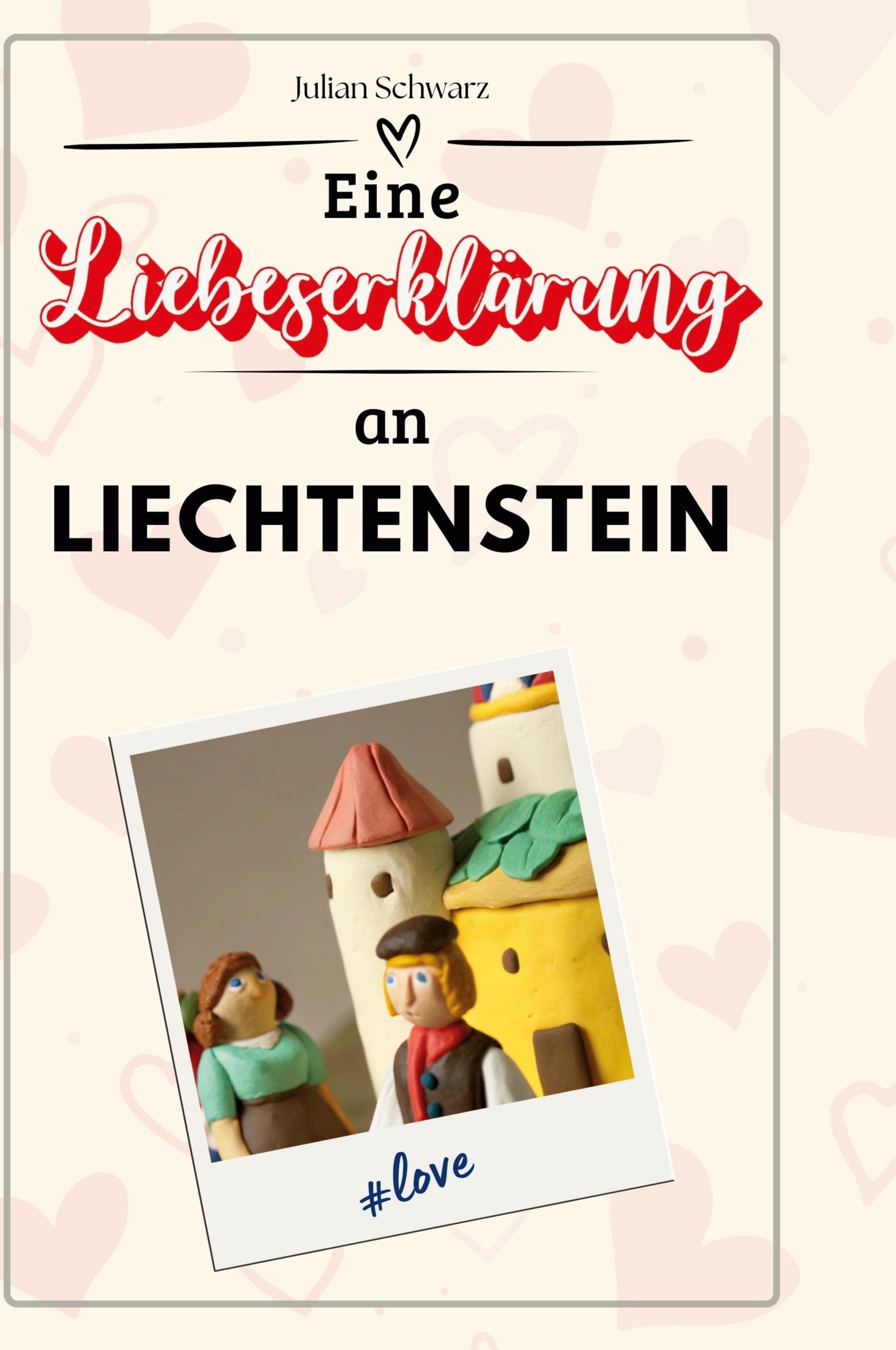 Vorderes Coverbild Eine Liebeserklärung an Liechtenstein