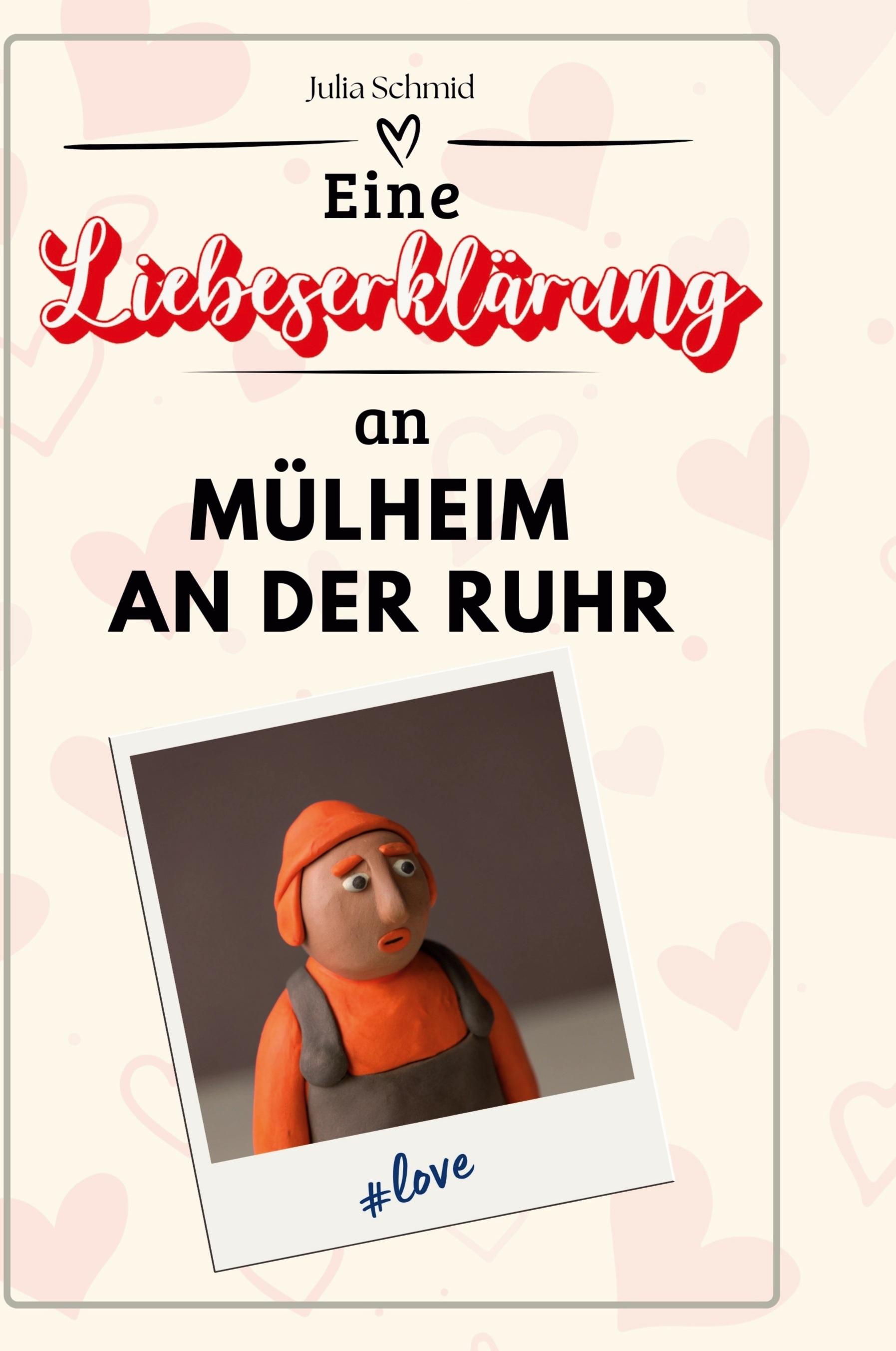 Vorderes Coverbild Eine Liebeserklärung an Mülheim an der Ruhr