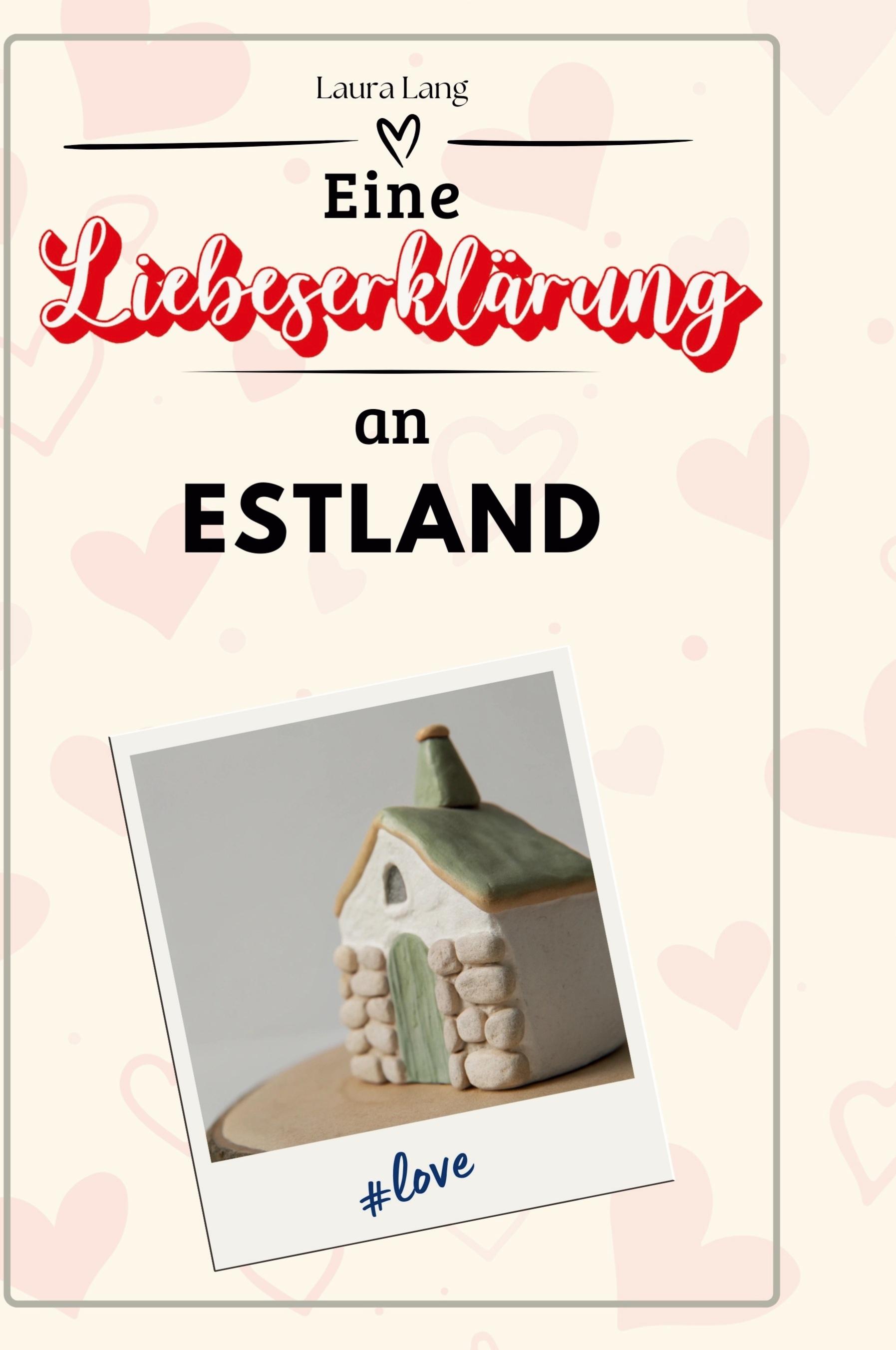 Vorderes Coverbild Eine Liebeserklärung an Estland