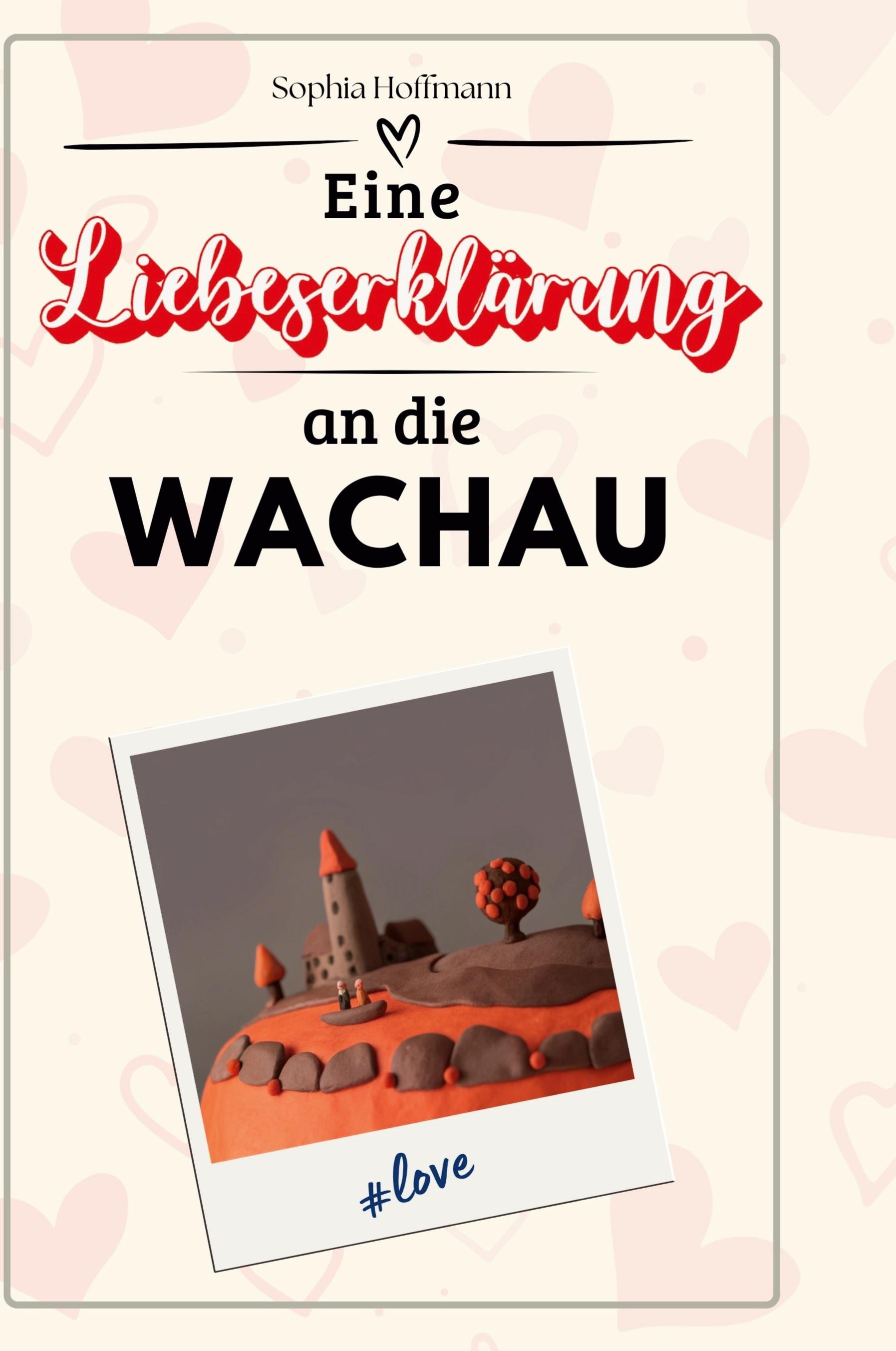 Vorderes Coverbild Eine Liebeserklärung an die Wachau