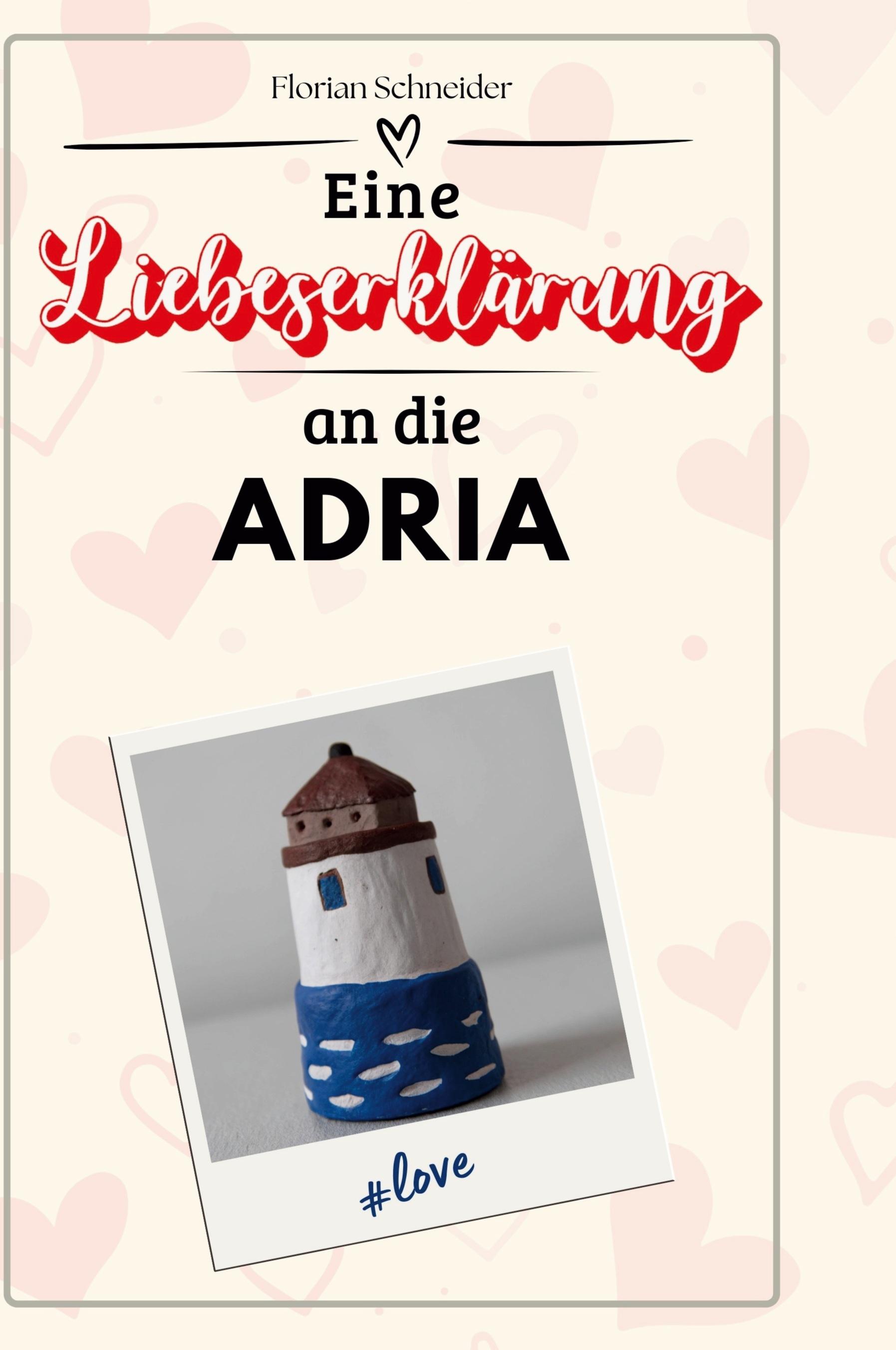Vorderes Coverbild Eine Liebeserklärung an die Adria