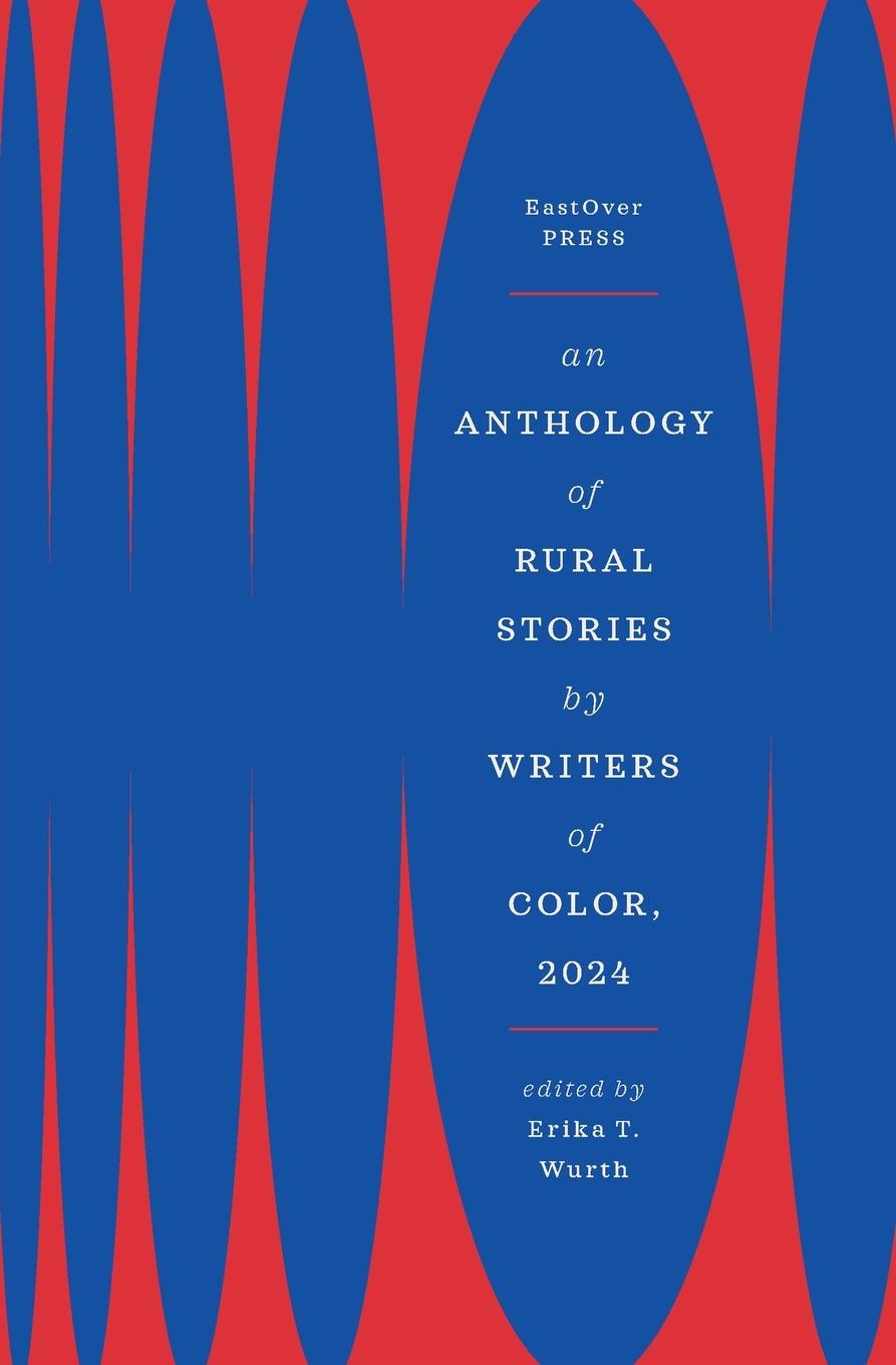 Vorderes Coverbild AN ANTHOLOGY OF RURAL STORIES BY WRITERS OF COLOR, 2024