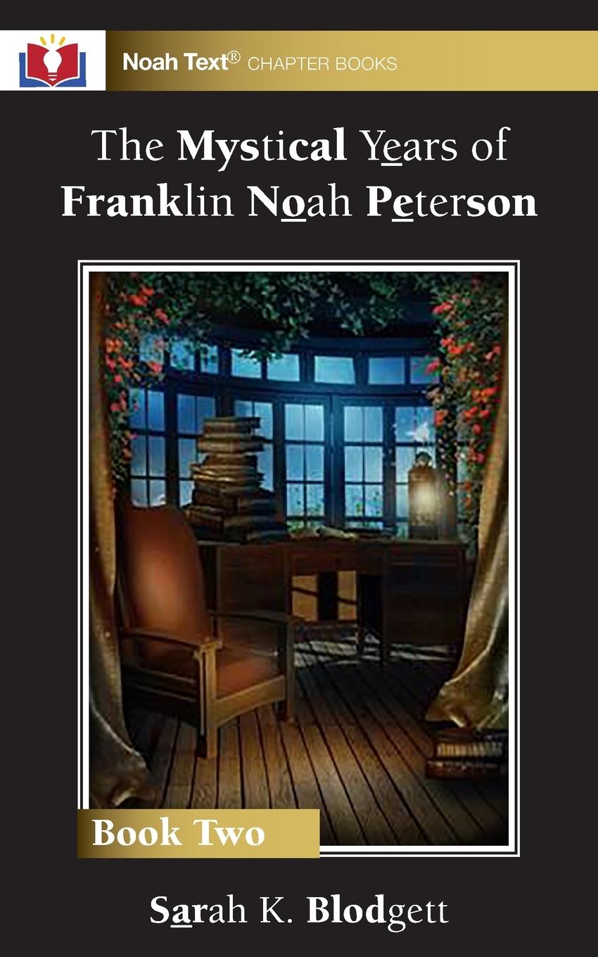 Vorderes Coverbild The Mystical Years of Franklin Noah Peterson
