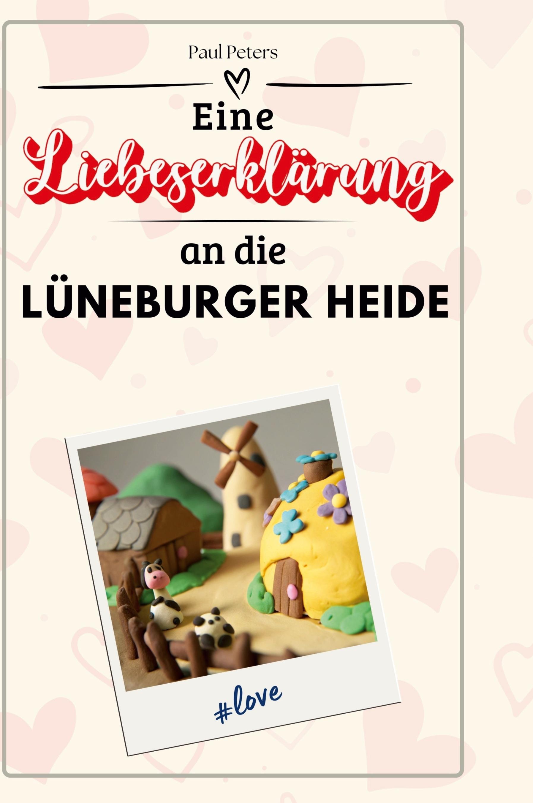 Vorderes Coverbild Eine Liebeserklärung an die Lüneburger Heide
