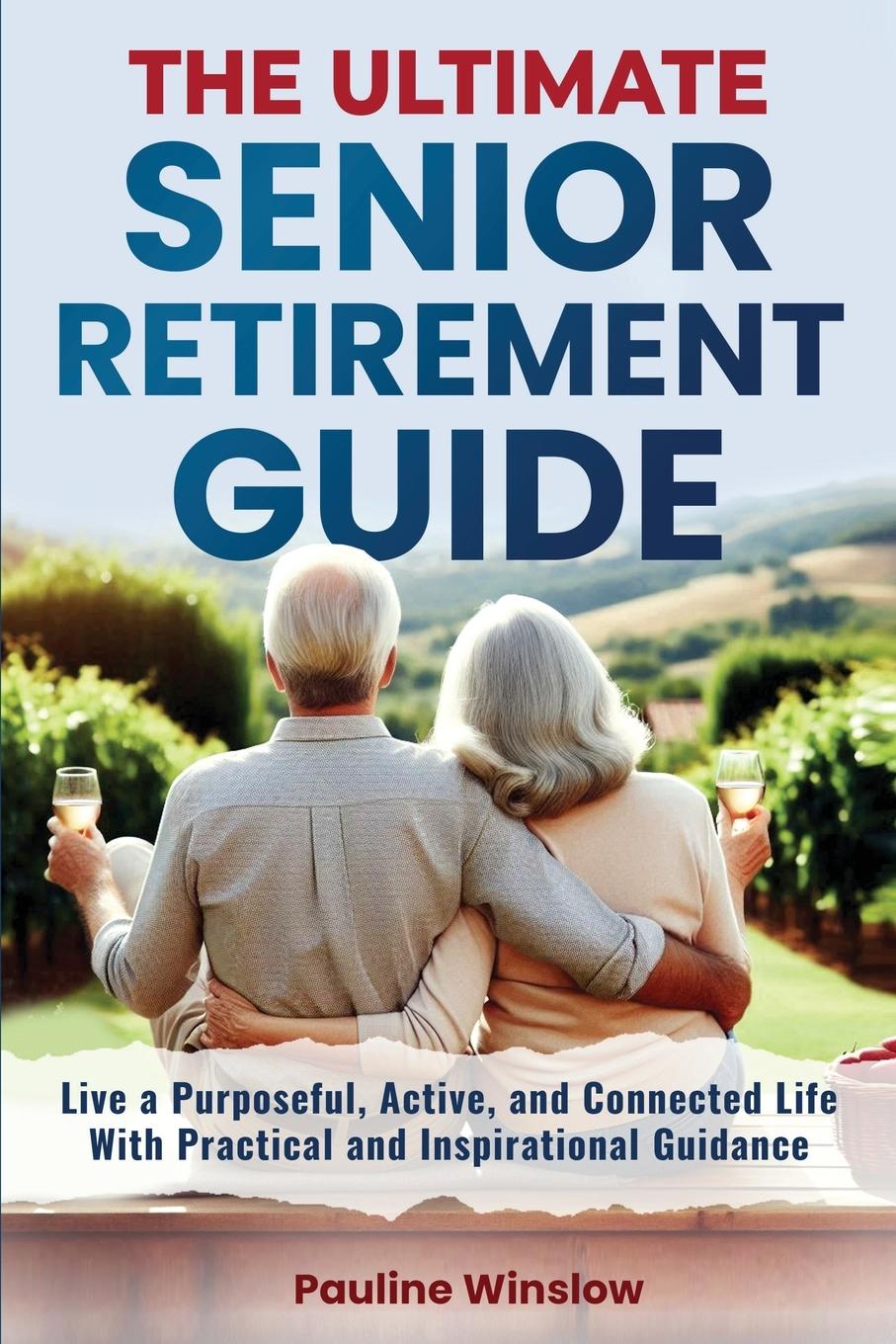Vorderes Coverbild The Ultimate Senior Retirement Guide