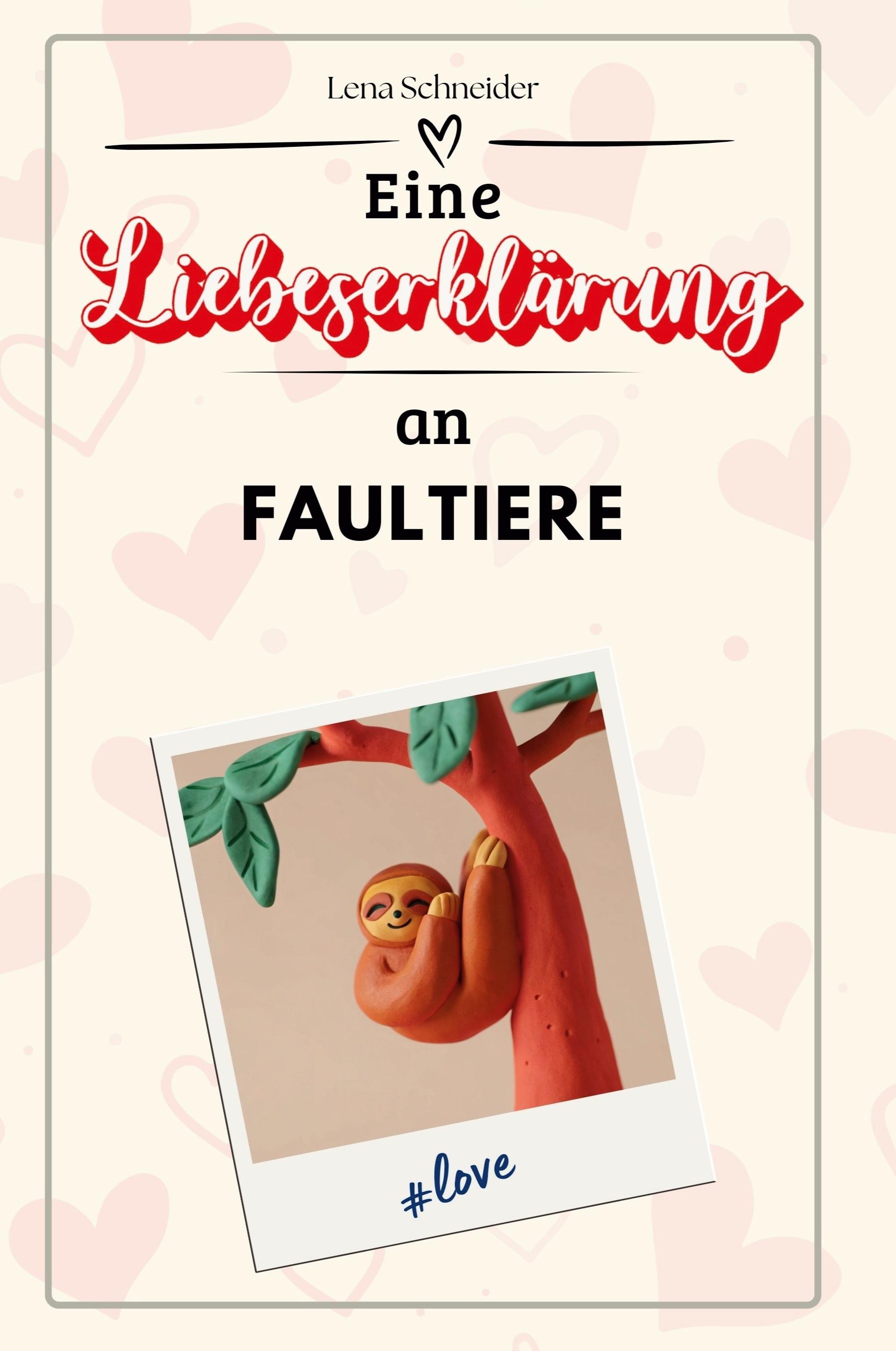 Vorderes Coverbild Eine Liebeserklärung an Faultiere