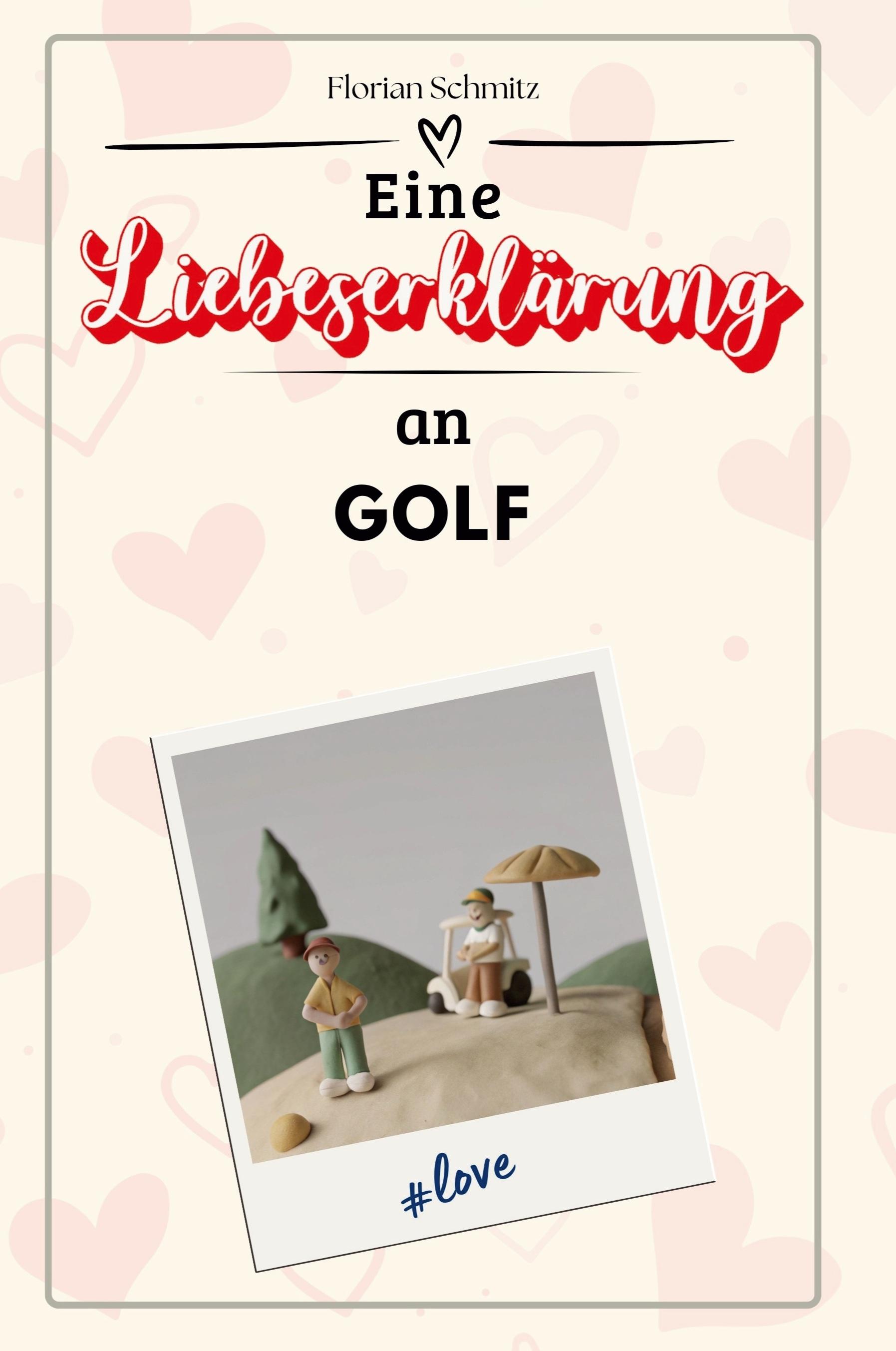 Vorderes Coverbild Eine Liebeserklärung an Golf