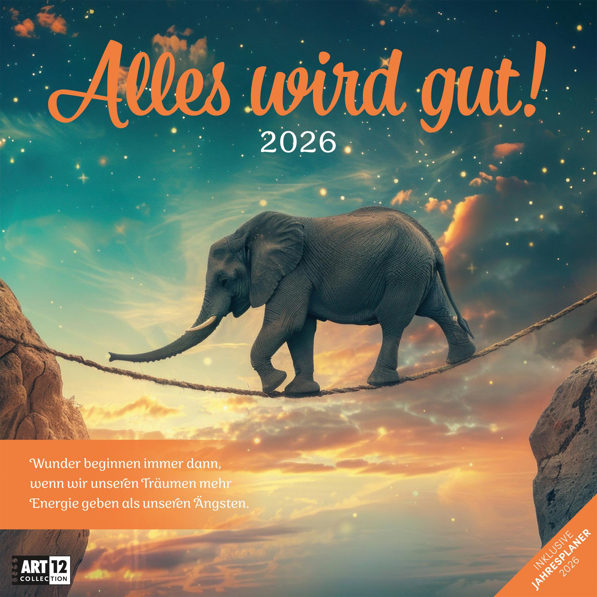 Vorderes Coverbild Alles wird gut Broschürenkalender 2026 - 30x30 - Art12