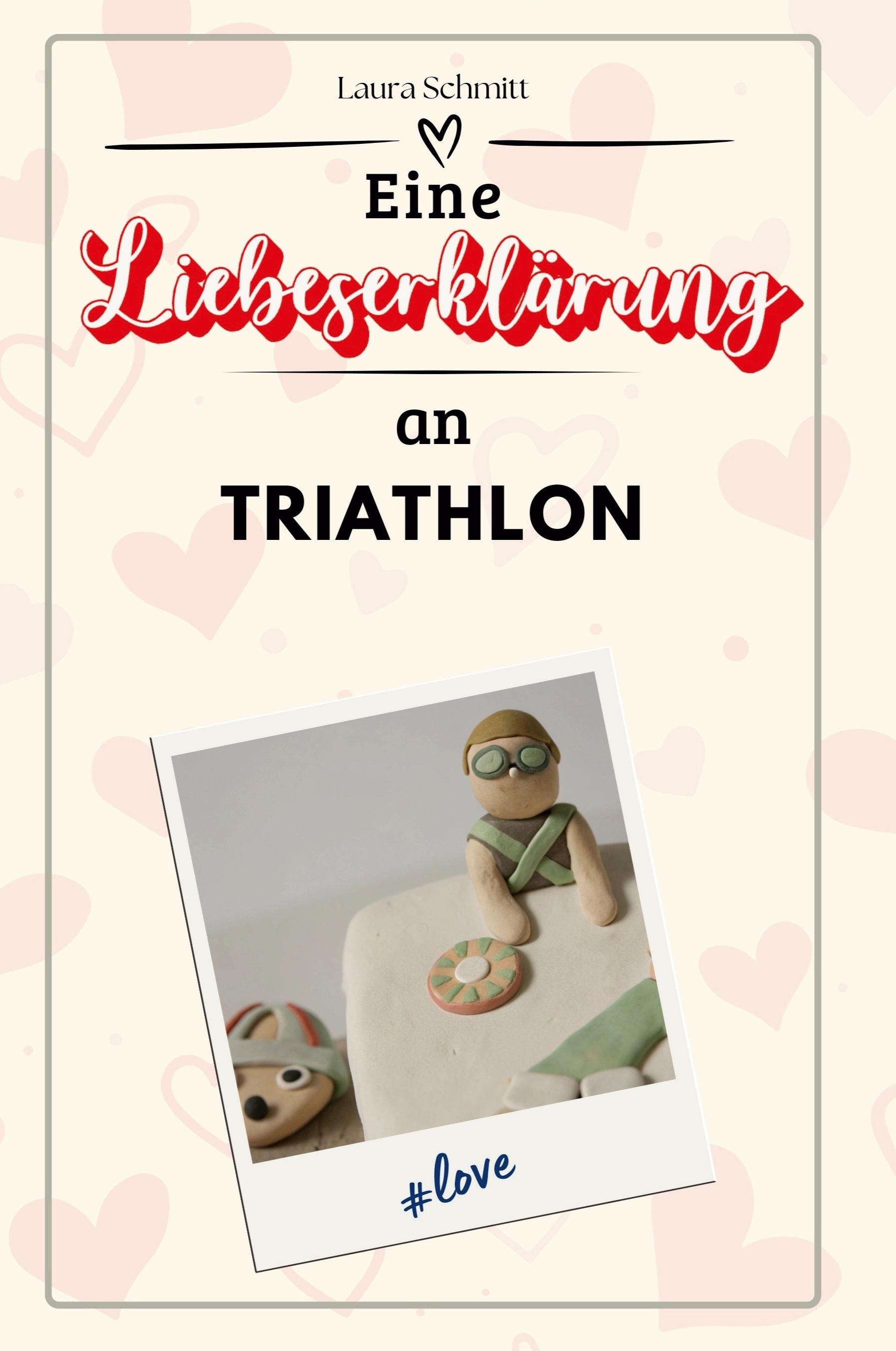 Vorderes Coverbild Eine Liebeserklärung an Triathlon