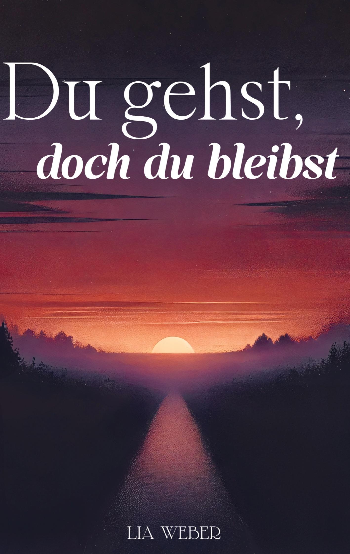 Vorderes Coverbild Du gehst, doch du bleibst: Geschichten und Sprüche über Abschied, Erinnerungen und die Kraft des Weiterlebens