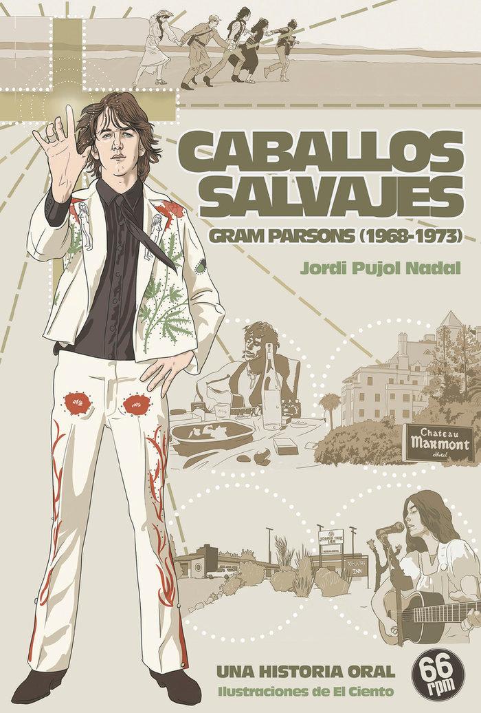 Vorderes Coverbild CABALLOS SALVAJES. GRAM PARSONS (1968 -1973)