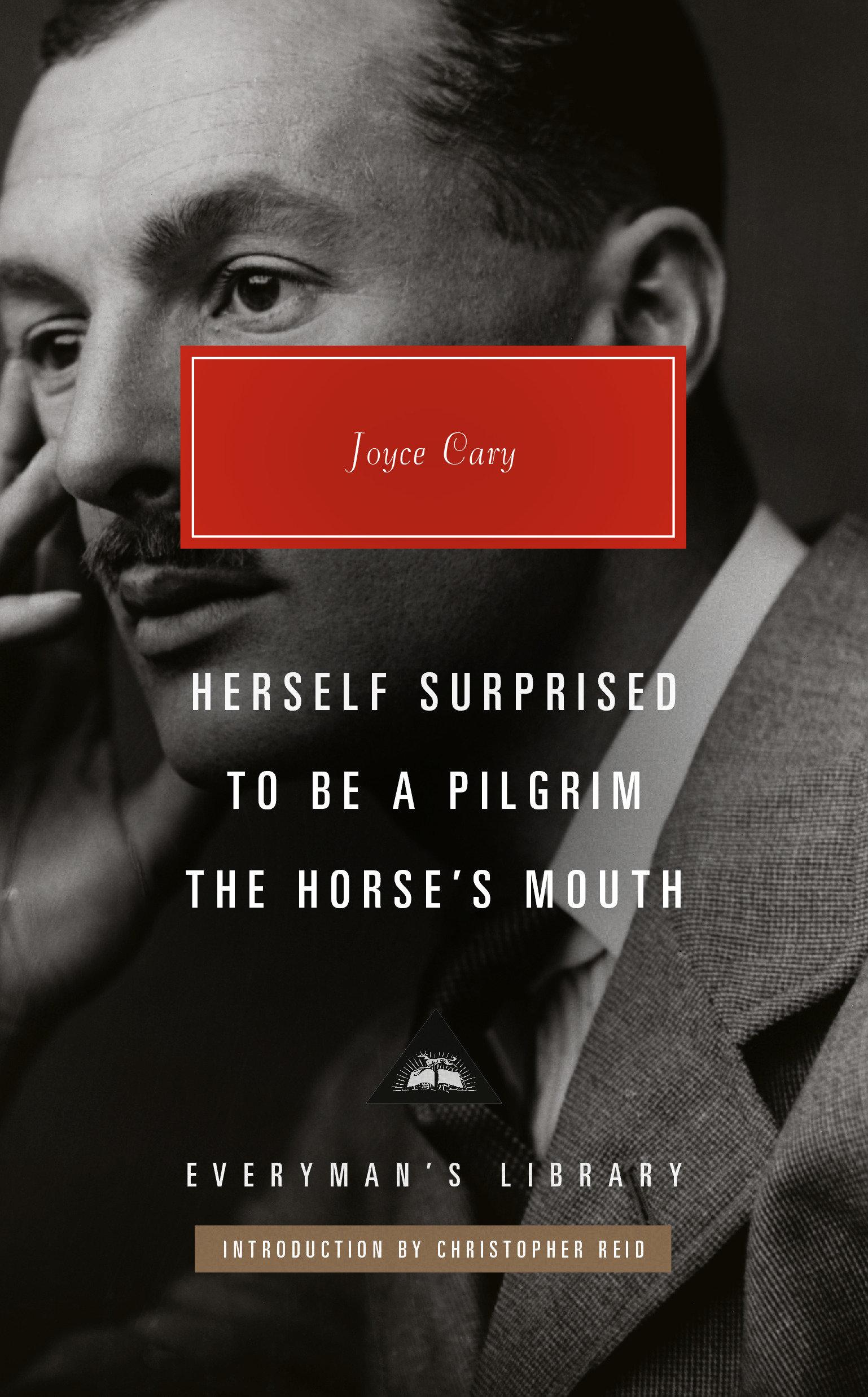Vorderes Coverbild Herself Surprised; To Be a Pilgrim; The Horse's Mouth