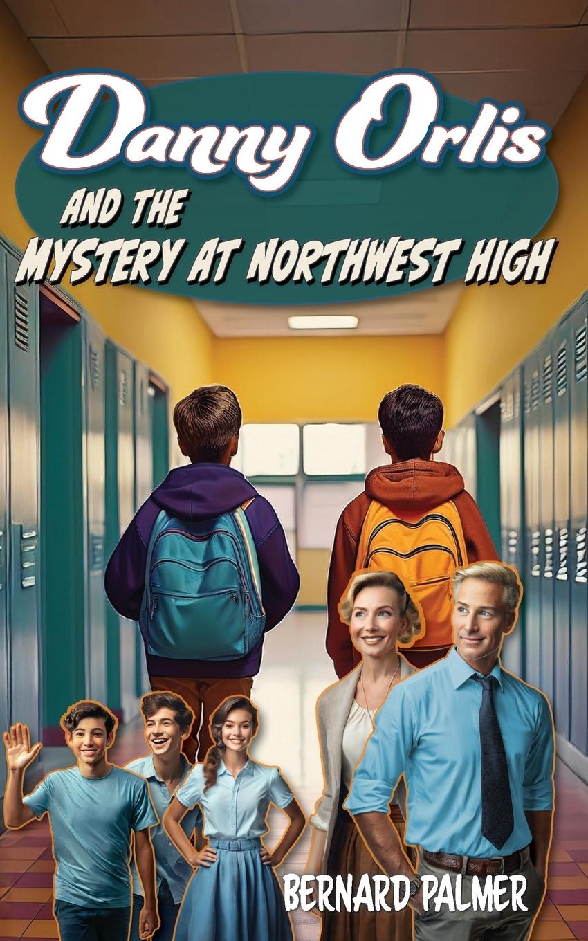 Vorderes Coverbild Danny Orlis and the Mystery at Northwest High