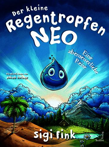 Vorderes Coverbild Der kleine Regentropfen Neo - Eine abenteuerliche Reise