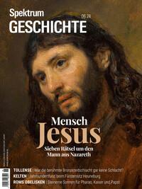 Vorderes Coverbild Spektrum Geschichte 6/2024 Mensch Jesus