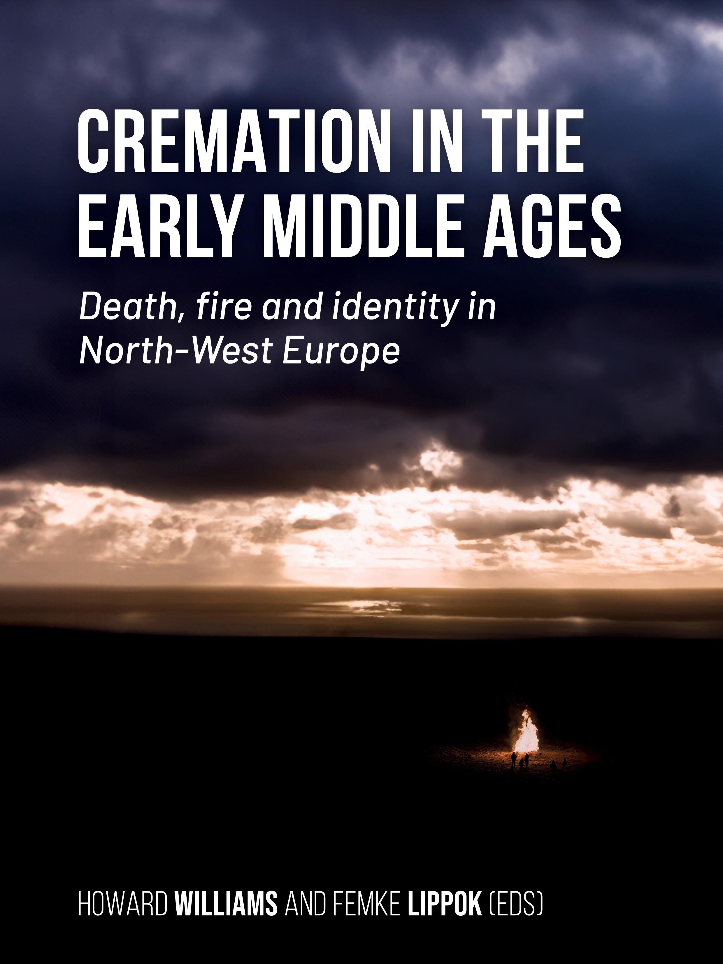 Vorderes Coverbild Cremation in the Early Middle Ages