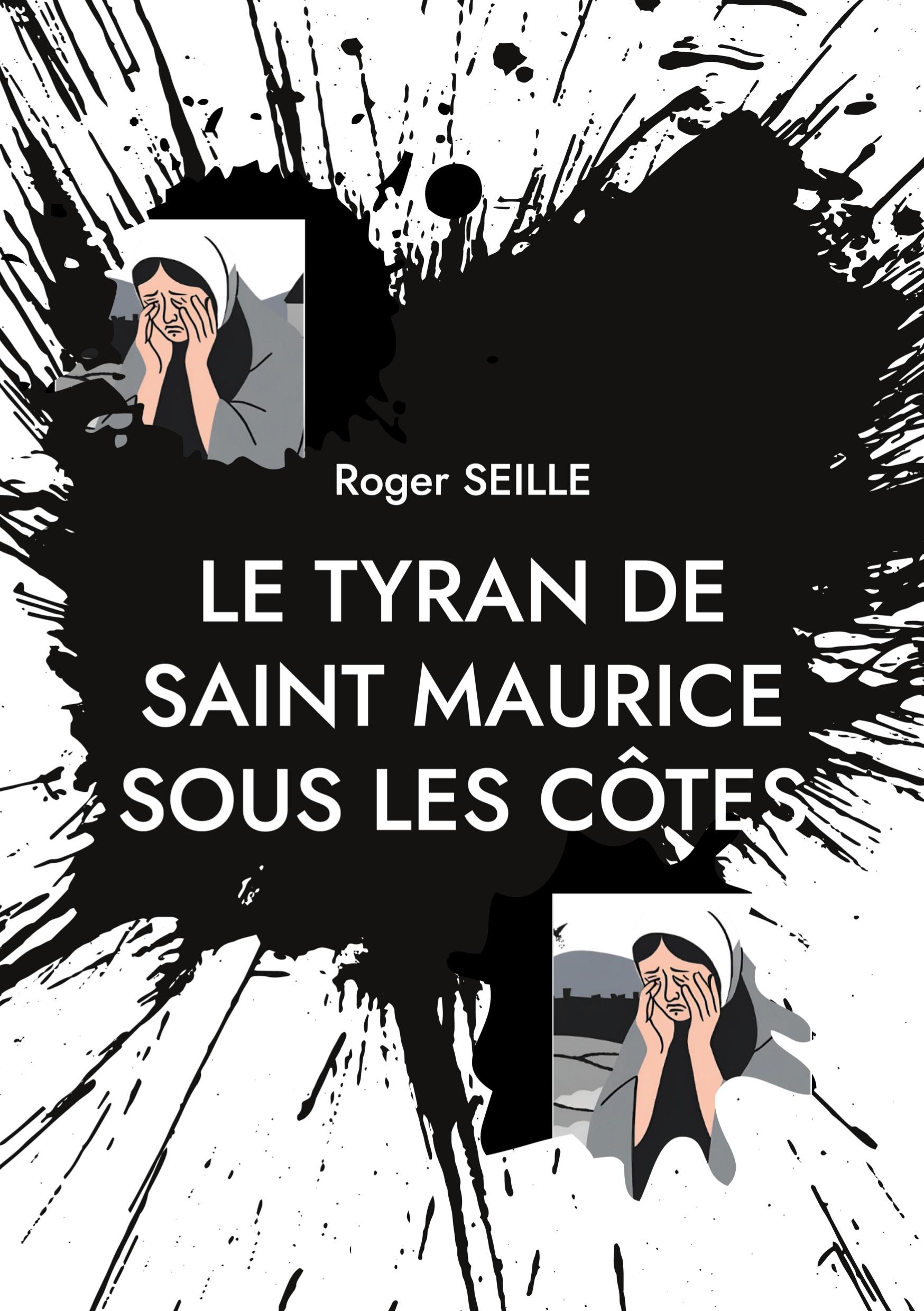 Vorderes Coverbild Le Tyran de Saint Maurice sous les Côtes