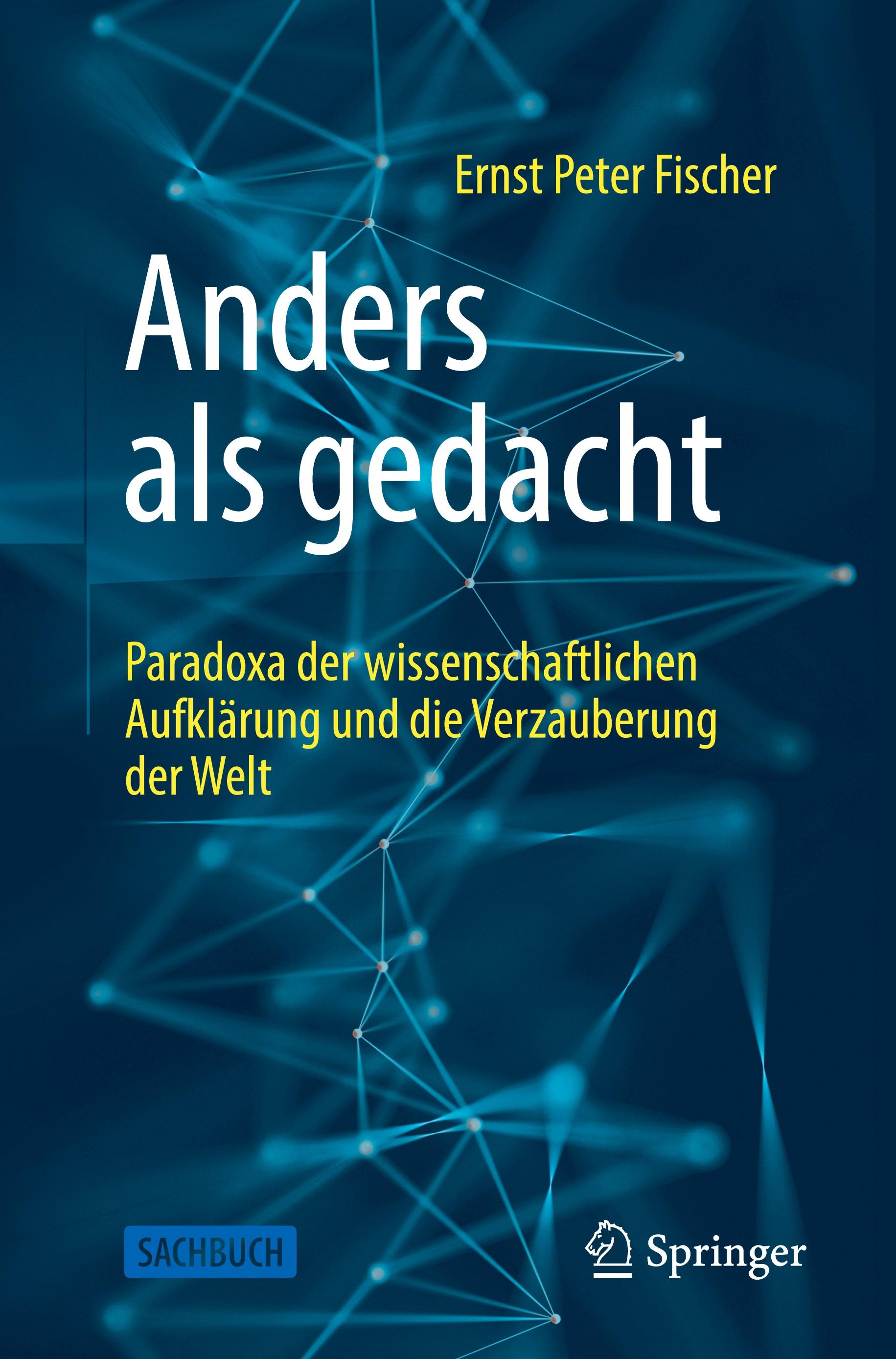 Vorderes Coverbild Anders als gedacht - Paradoxa der wissenschaftlichen Aufklärung und die Verzauberung der Welt