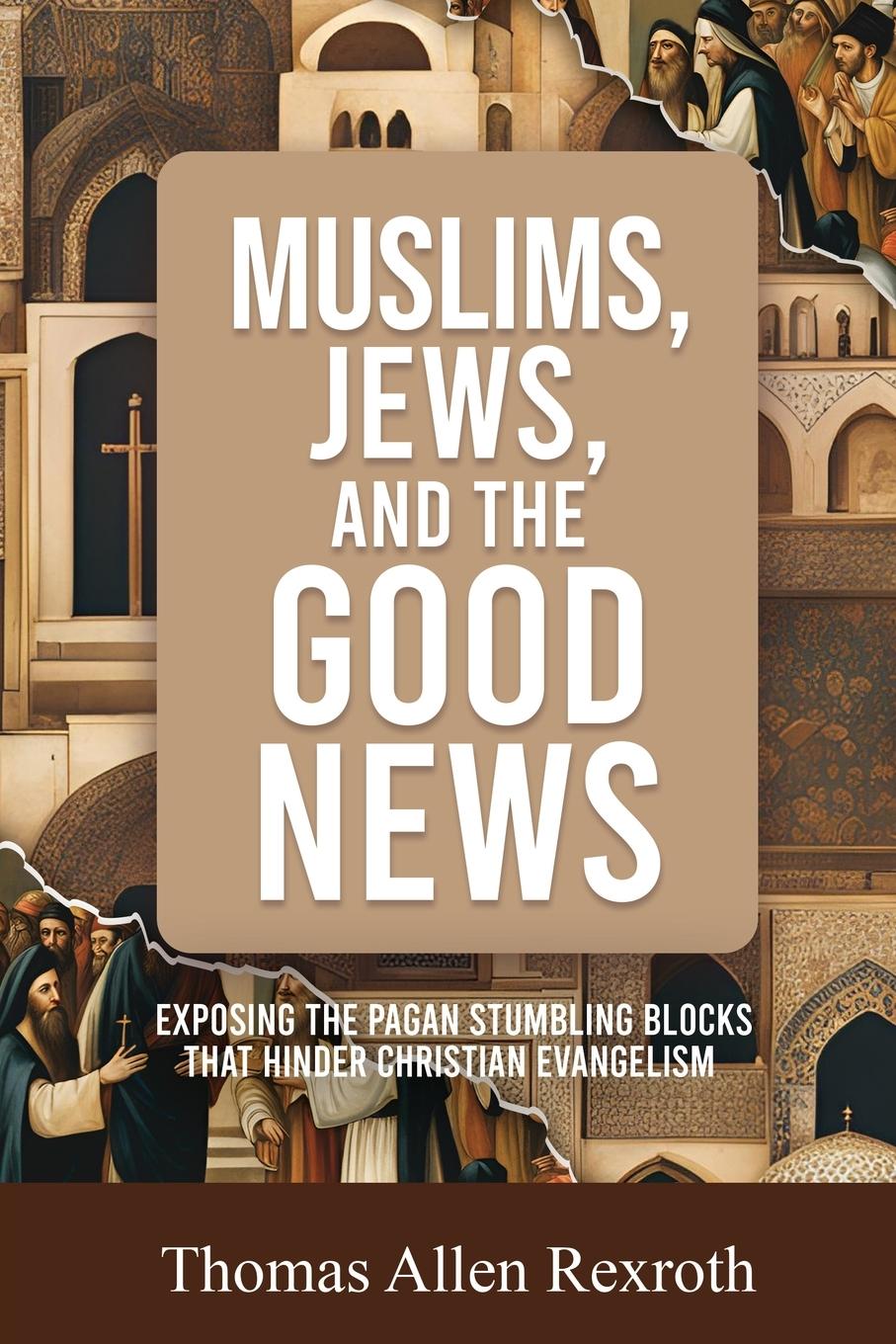 Vorderes Coverbild Muslims, Jews, and the Good News