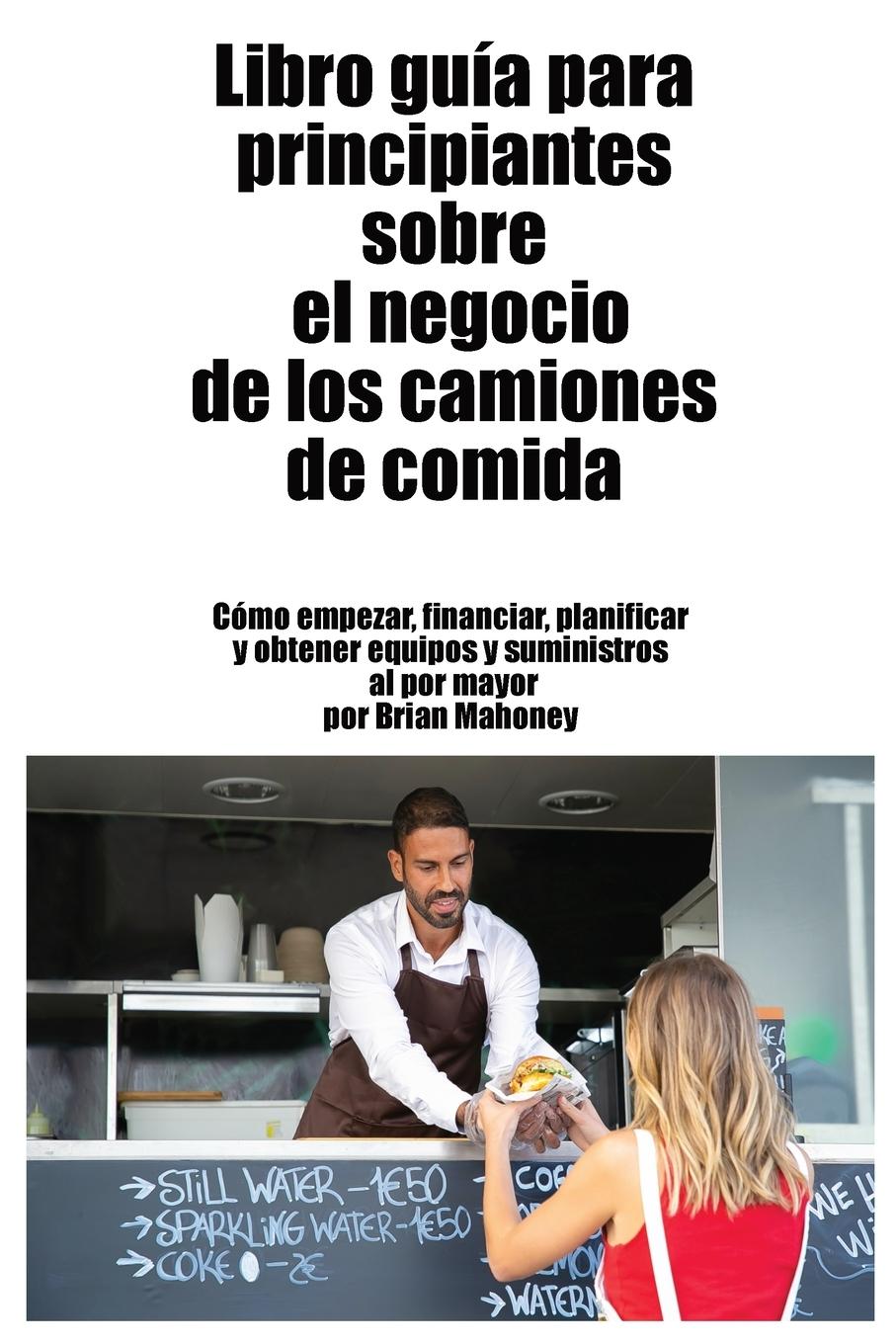 Vorderes Coverbild Libro guía para principiantes sobre el negocio de los camiones de comida