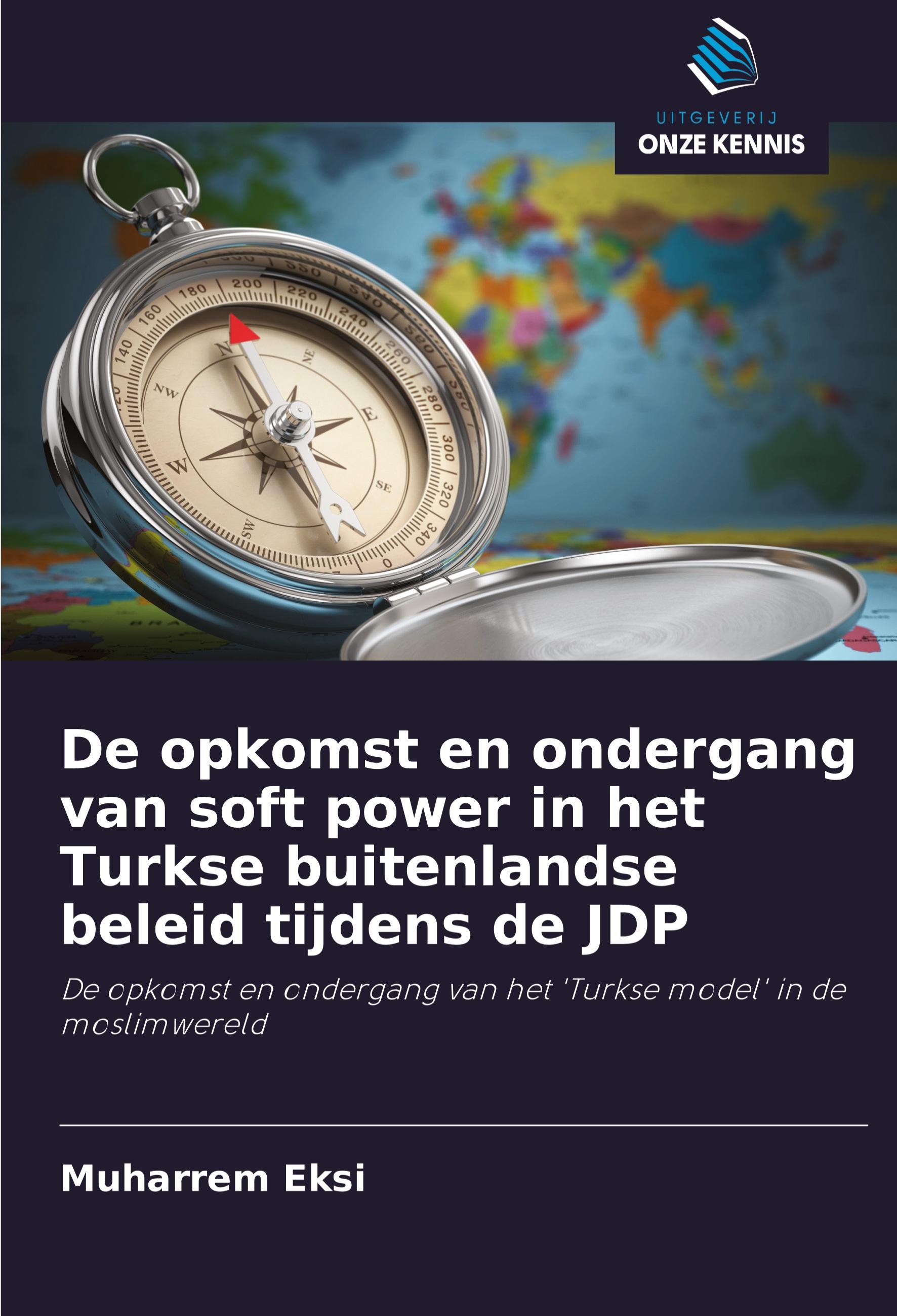 Vorderes Coverbild De opkomst en ondergang van soft power in het Turkse buitenlandse beleid tijdens de JDP