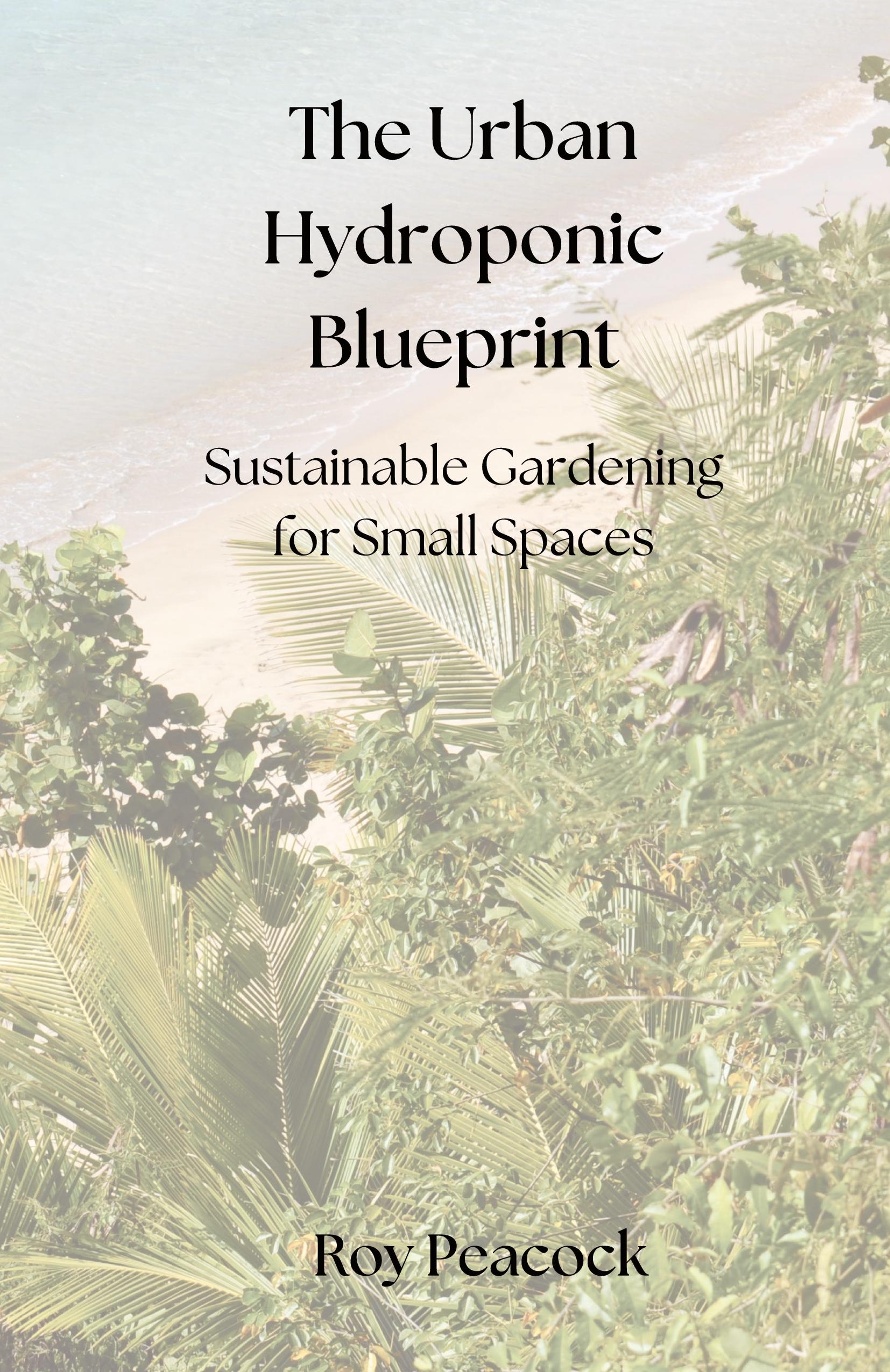 Vorderes Coverbild The Urban Hydroponic Blueprint