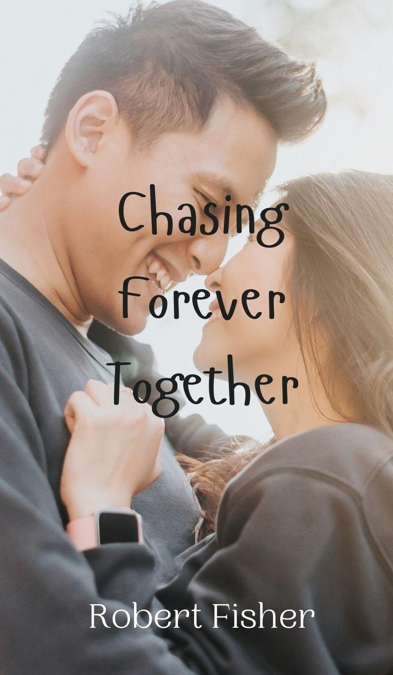 Vorderes Coverbild Chasing Forever Together