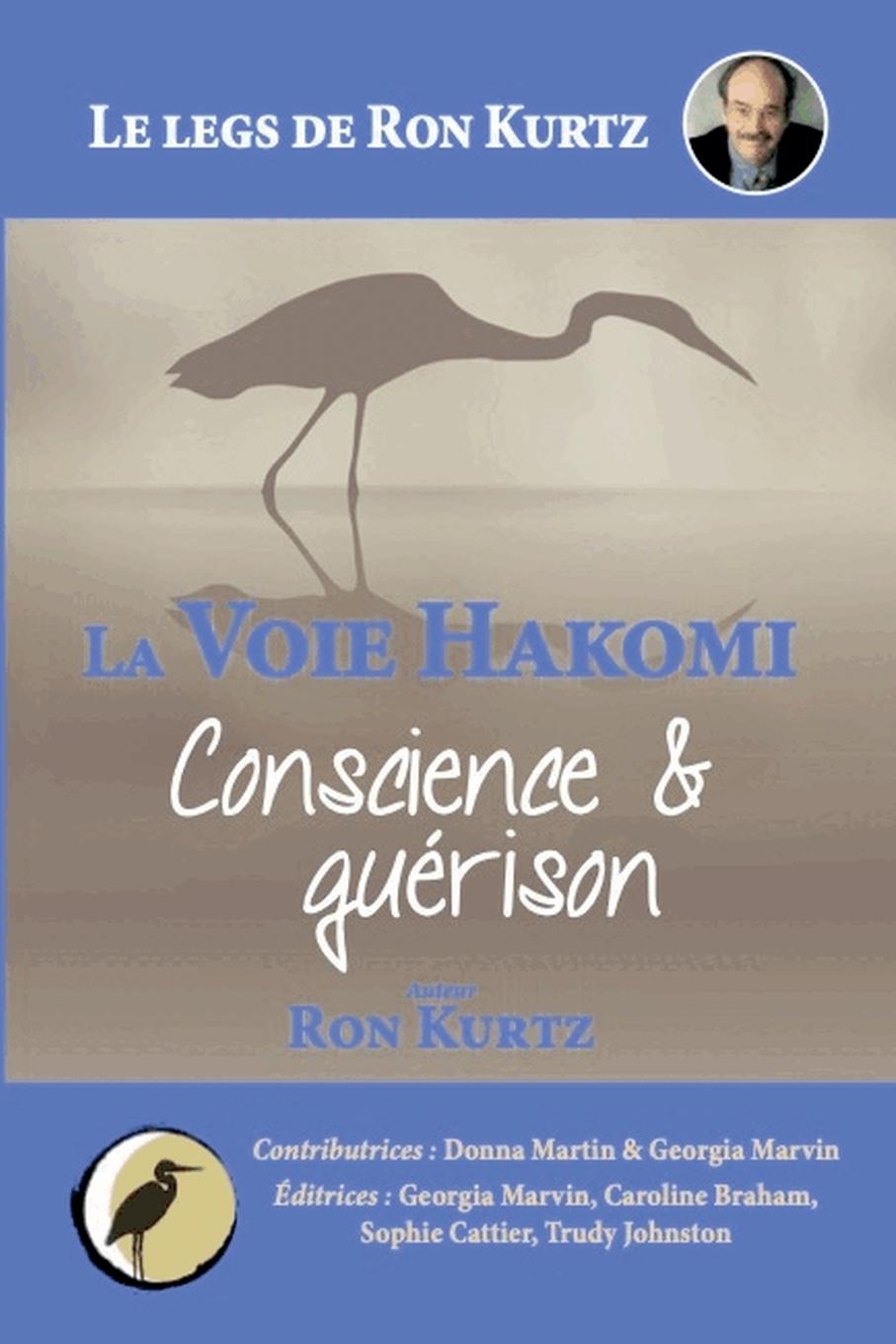 Vorderes Coverbild La Voie Hakomi Conscience & guérison Le legs de Ron Kurtz