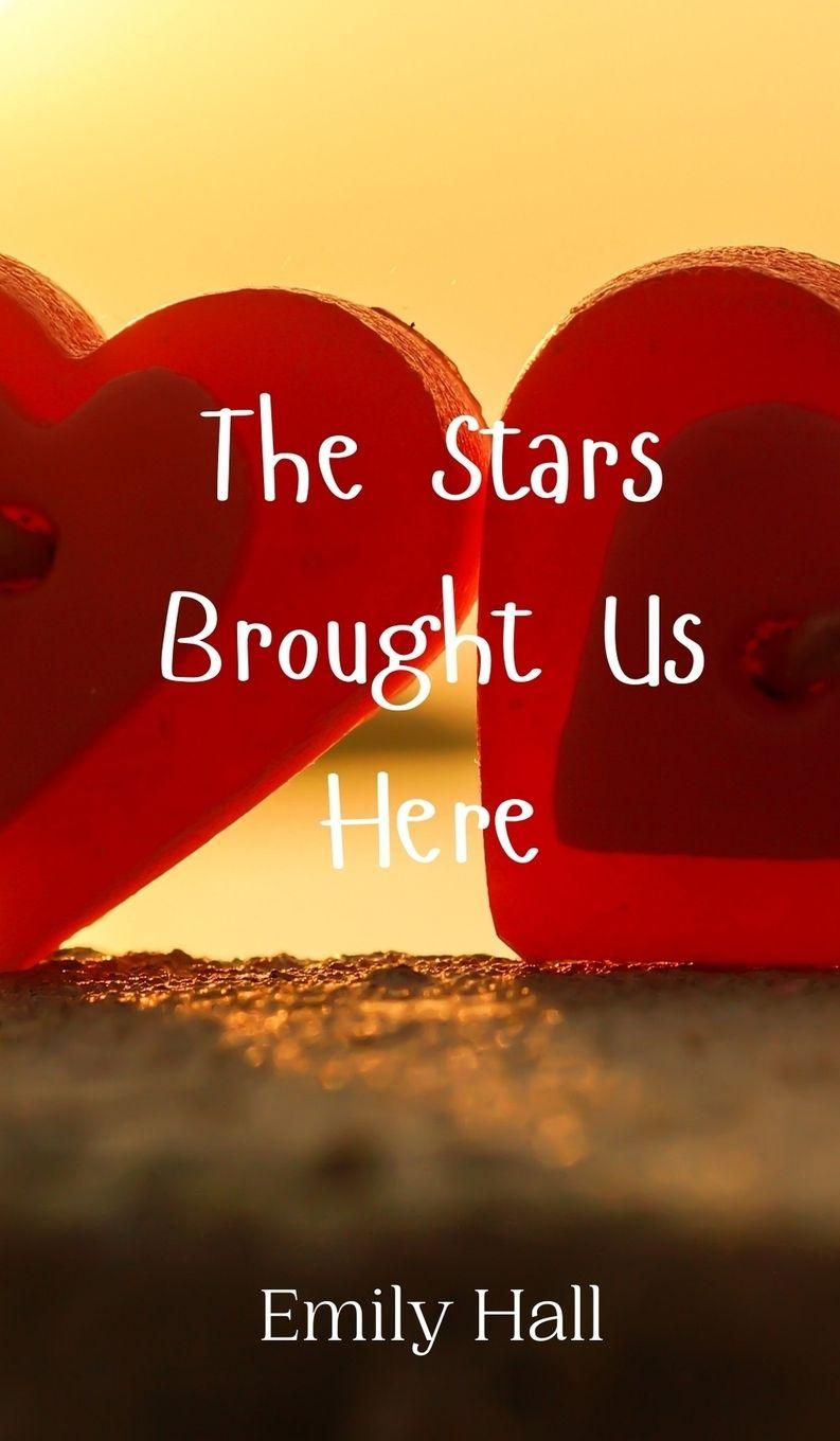Vorderes Coverbild The Stars Brought Us Here