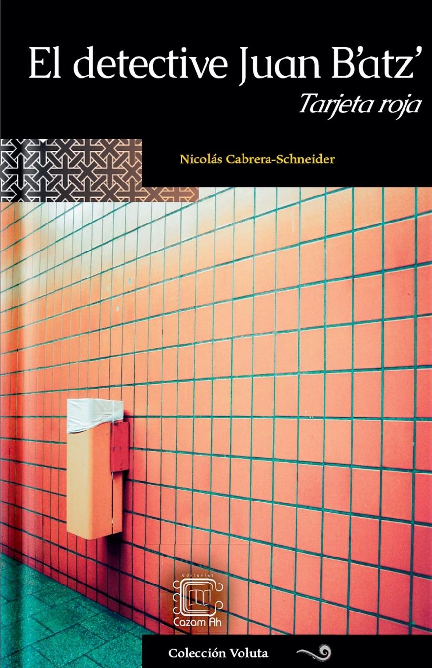 Vorderes Coverbild El detective Juan B'atz'