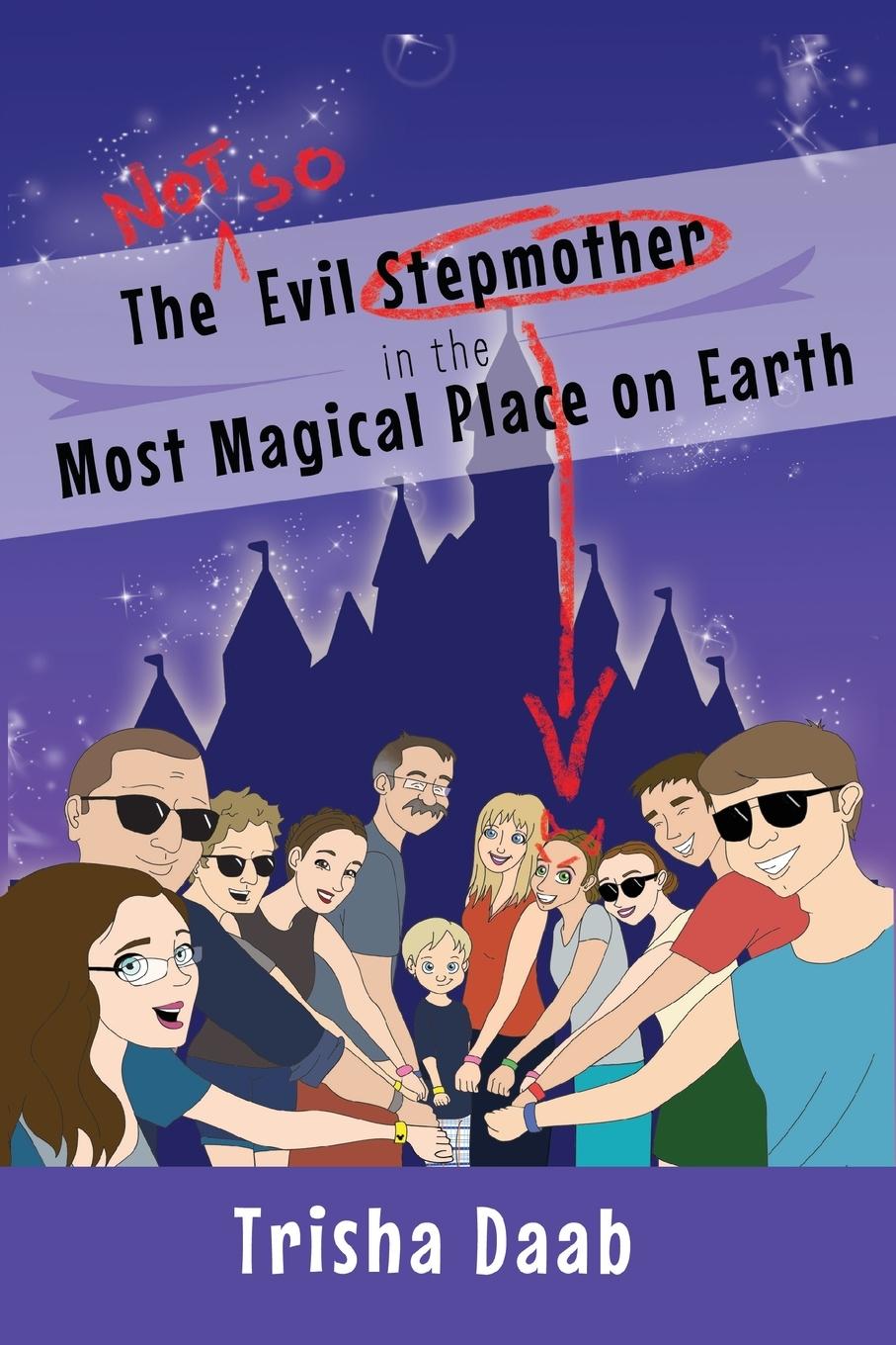 Vorderes Coverbild The Not-So-Evil Stepmother in the Most Magical Place on Earth