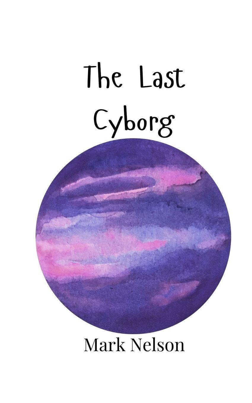 Vorderes Coverbild The Last Cyborg