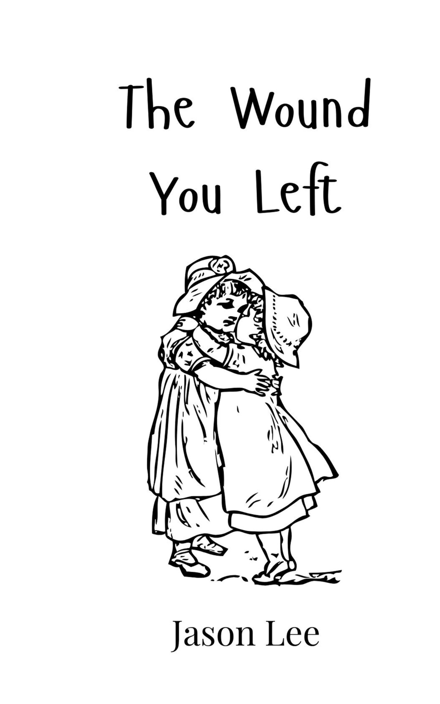 Vorderes Coverbild The Wound You Left