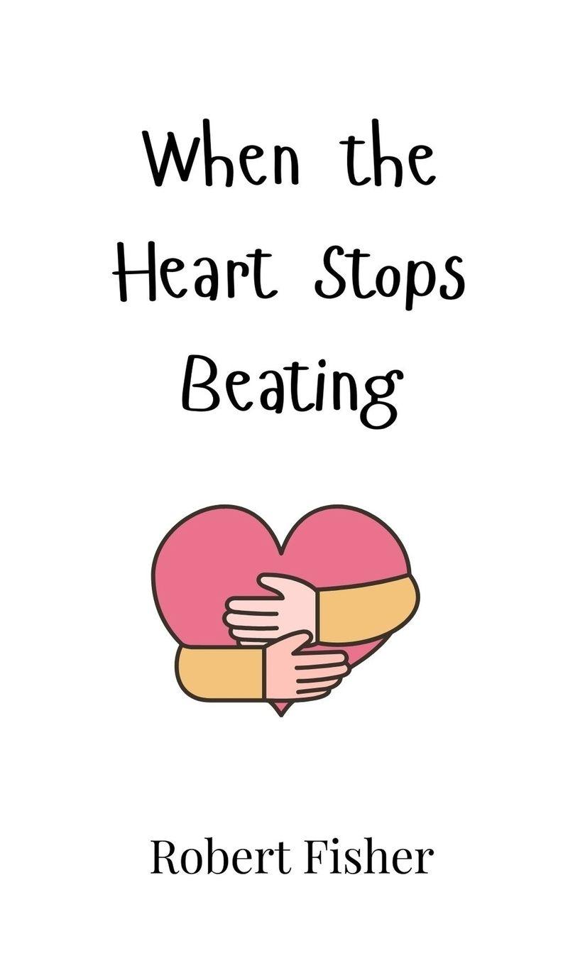 Vorderes Coverbild When the Heart Stops Beating