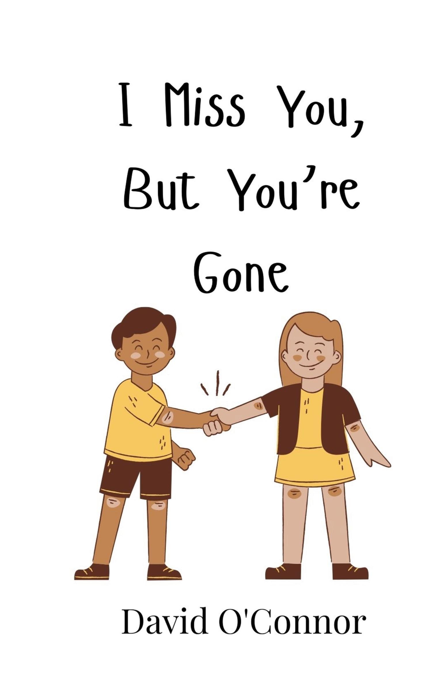 Vorderes Coverbild I Miss You, But You're Gone