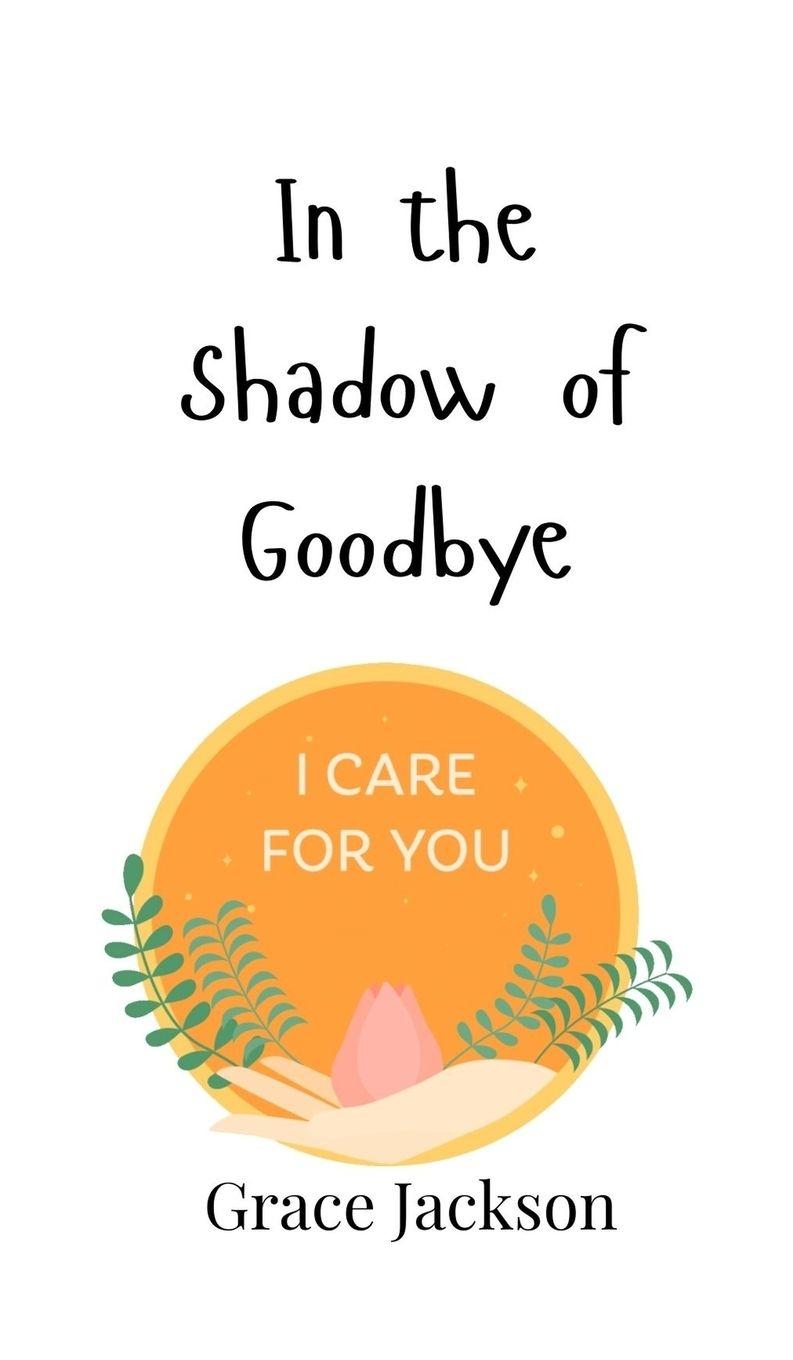 Vorderes Coverbild In the Shadow of Goodbye
