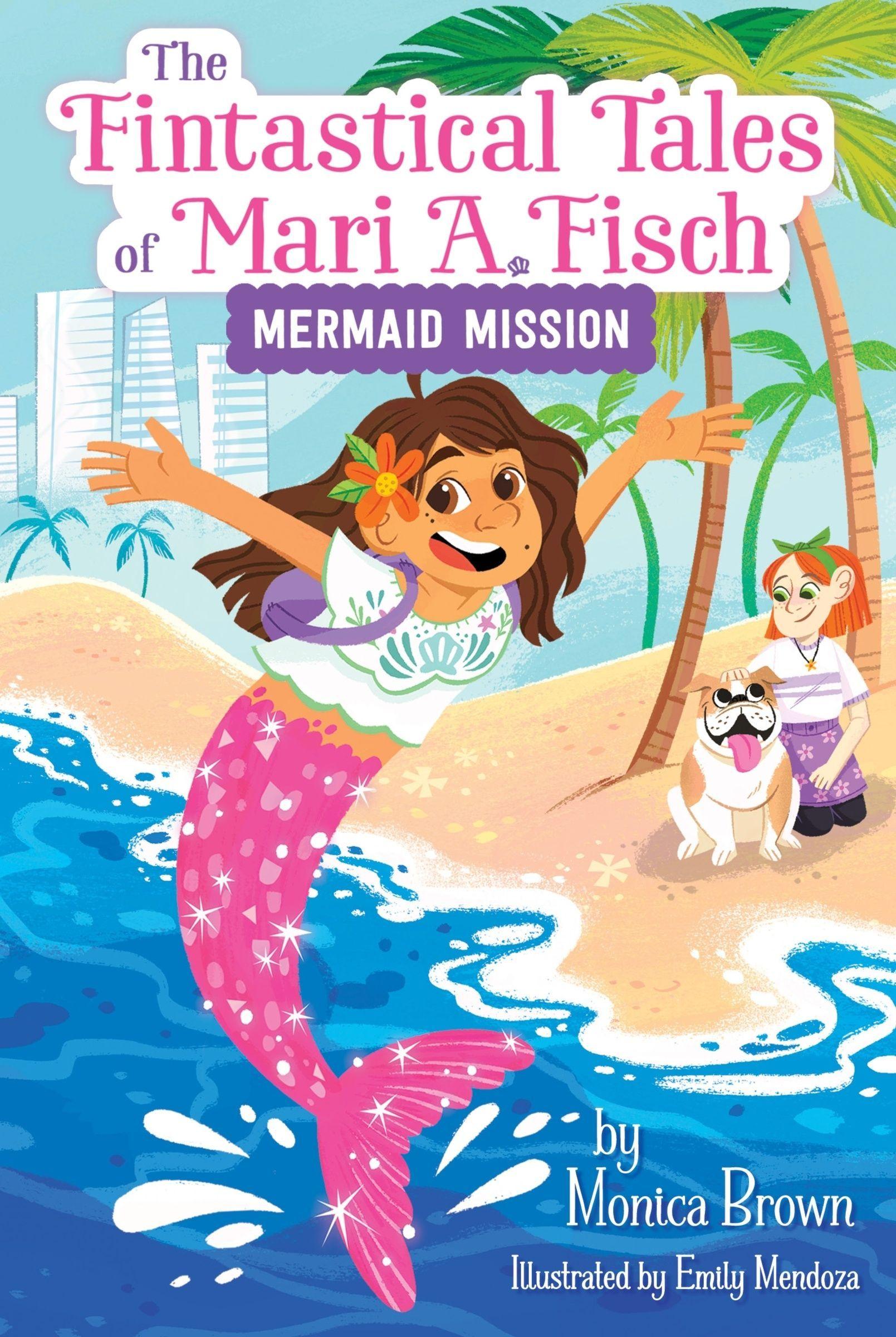 Vorderes Coverbild The Fintastical Tales of Mari A. Fisch #1: Mermaid Mission