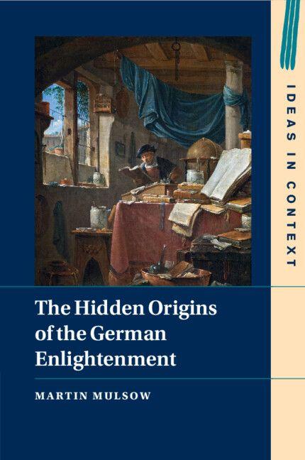 Vorderes Coverbild The Hidden Origins of the German Enlightenment