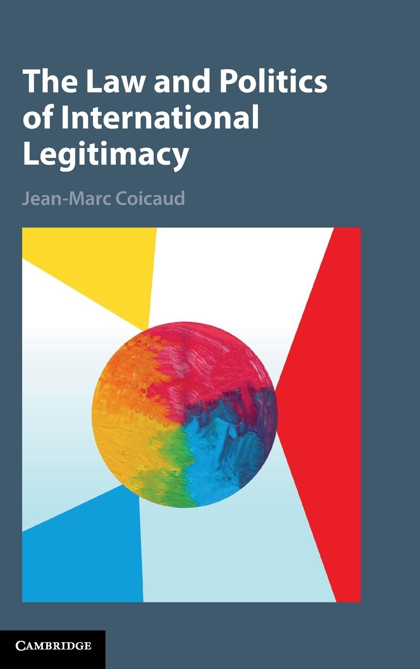 Vorderes Coverbild The Law and Politics of International Legitimacy