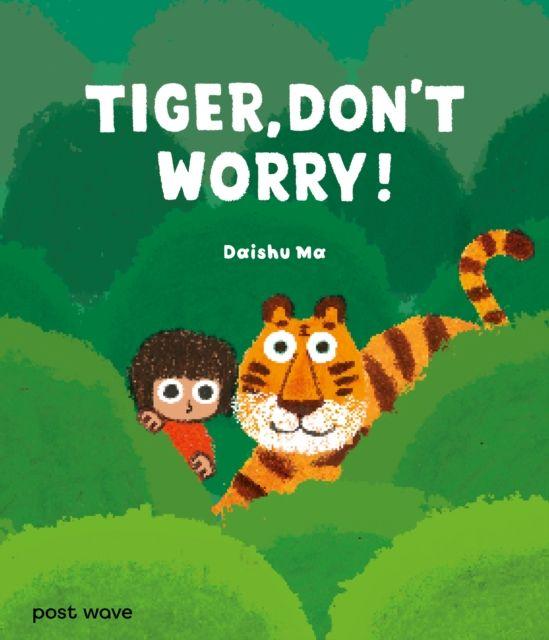Vorderes Coverbild Tiger, Don't Worry!