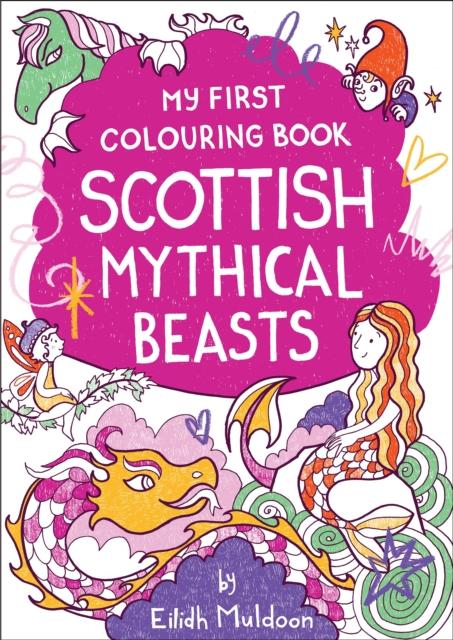 Vorderes Coverbild My First Colouring Book: Scottish Mythical Beasts