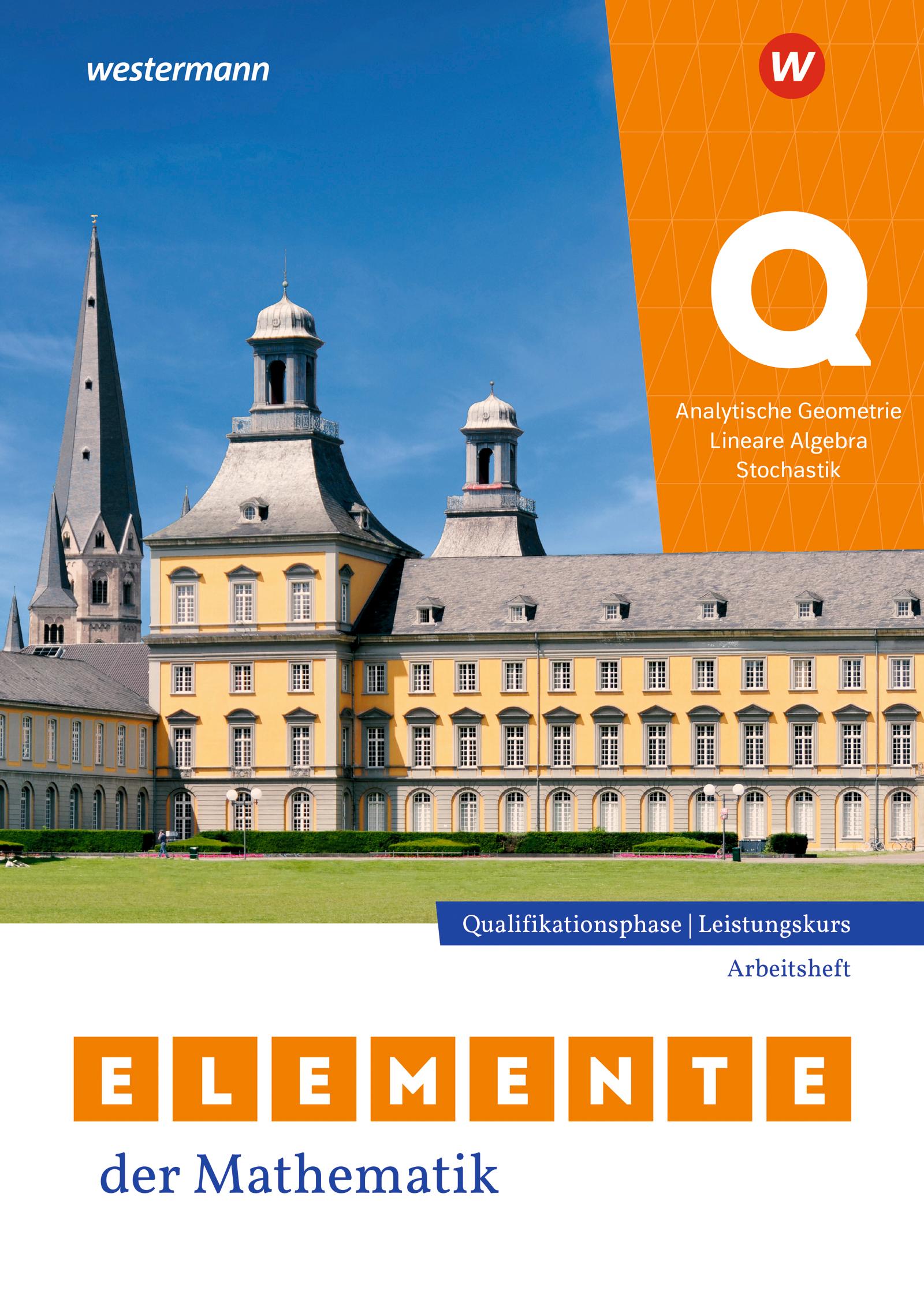 Vorderes Coverbild Elemente der Mathematik SII. Qualifikationsphase Leistungskurs. Analytische Geometrie / Lineare Algebra / Stochastik  Arbeitsheft mit Lösungen. Für Nordrhein-Westfalen