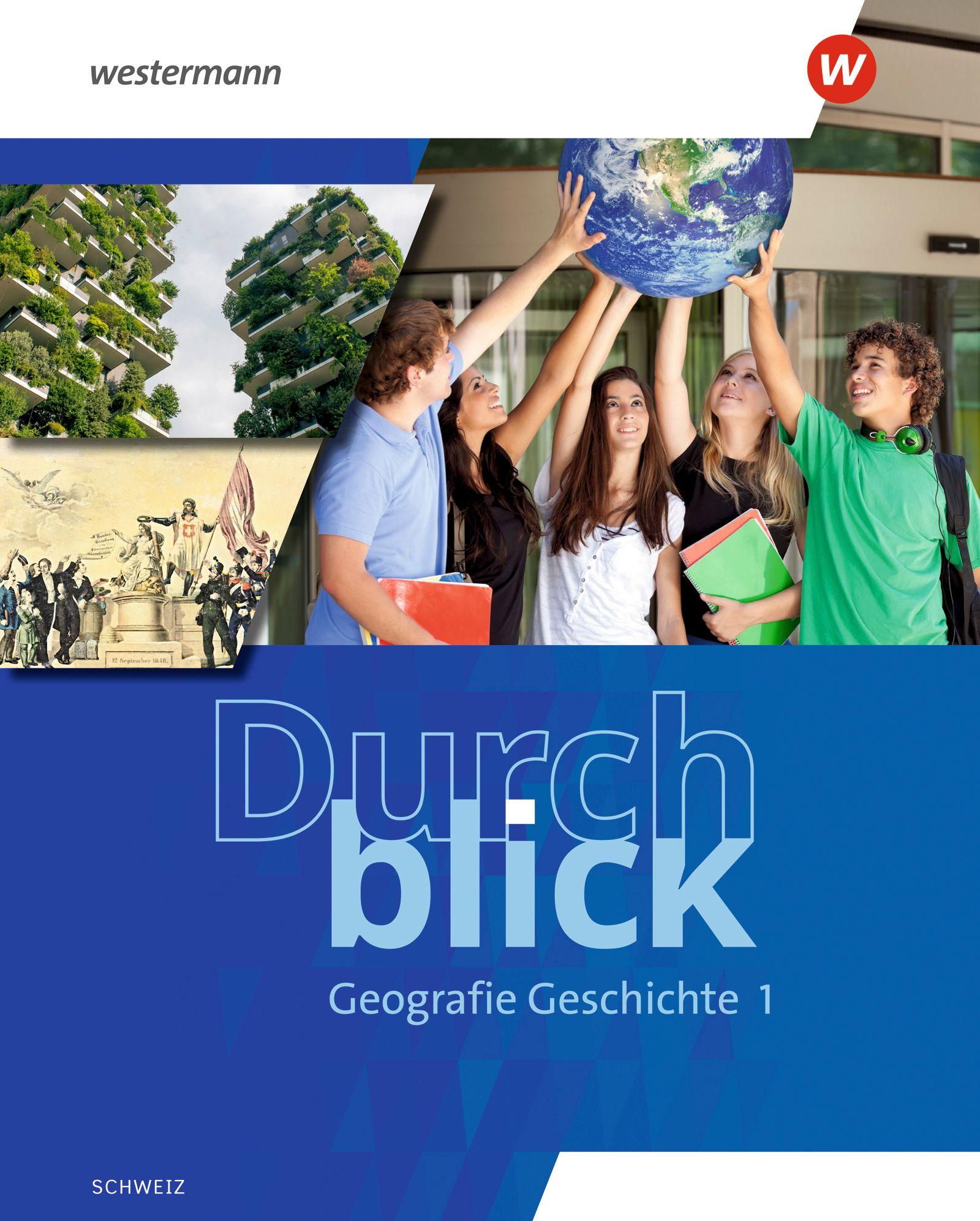 Vorderes Coverbild Durchblick Geografie Geschichte 1. Schulbuch. Ausgabe für die Schweiz
